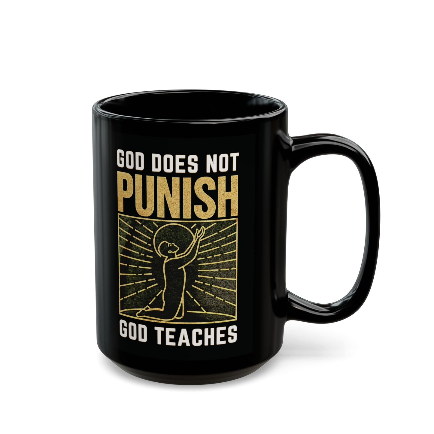 "God Does Not Punish - God Teaches" #03, Black Mug (11oz & 15oz)