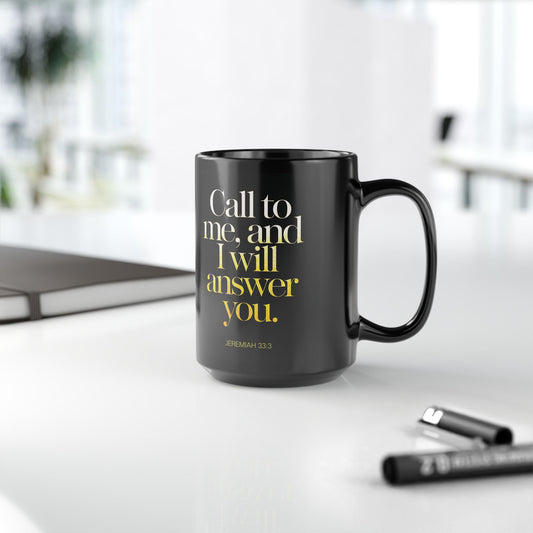 "Call to Me - Jeremiah 33:3" #02, Black Mug (11oz & 15oz)