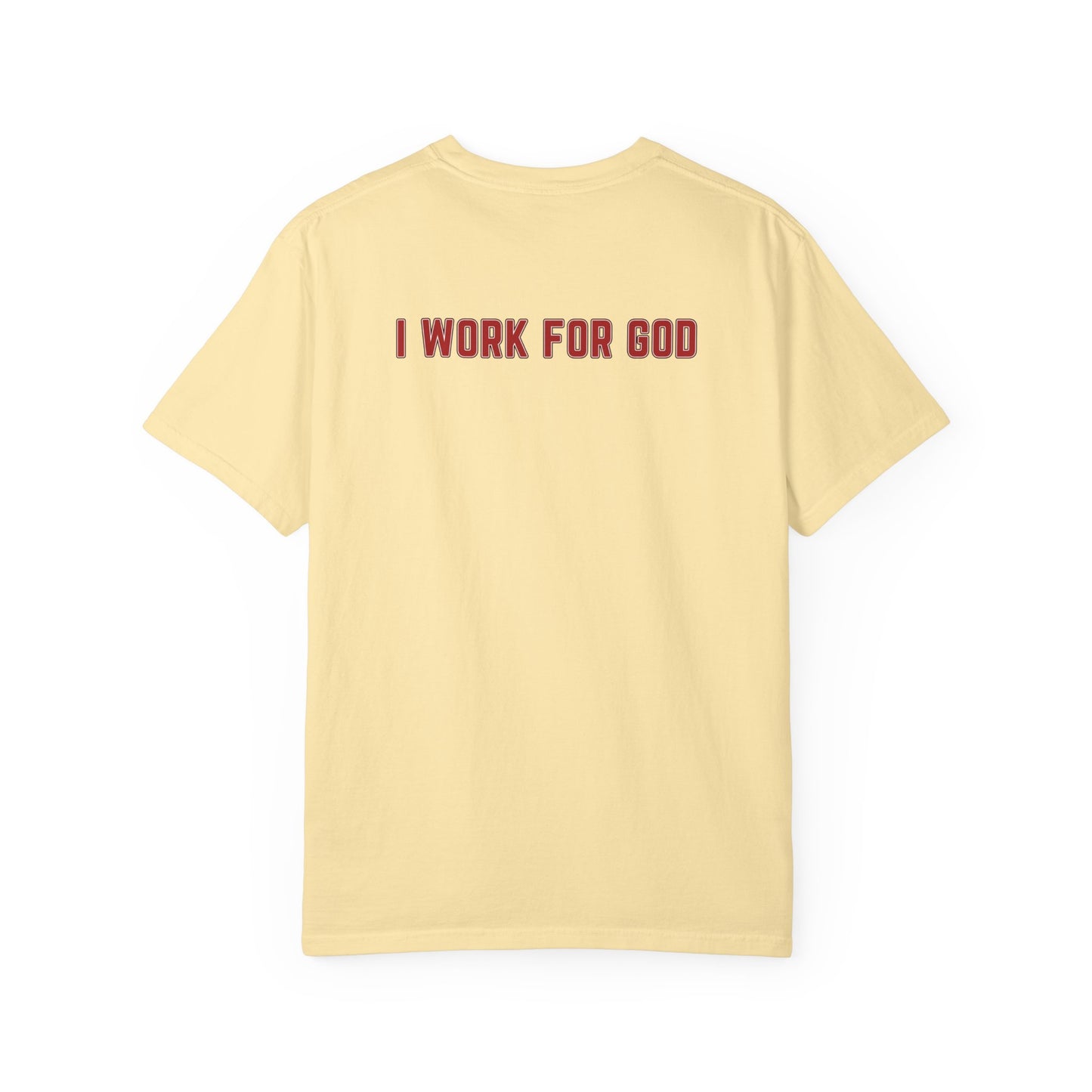 "I Work for God", Unisex T-shirt (Red Font)