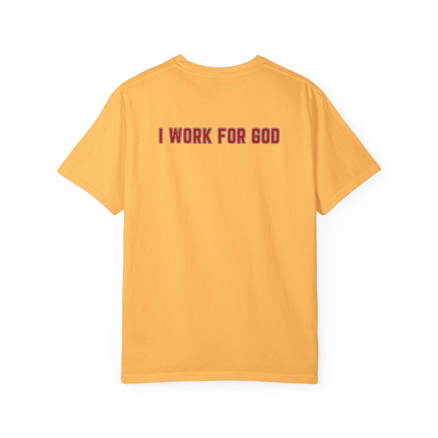 "I Work for God", Unisex T-shirt (Red Font)