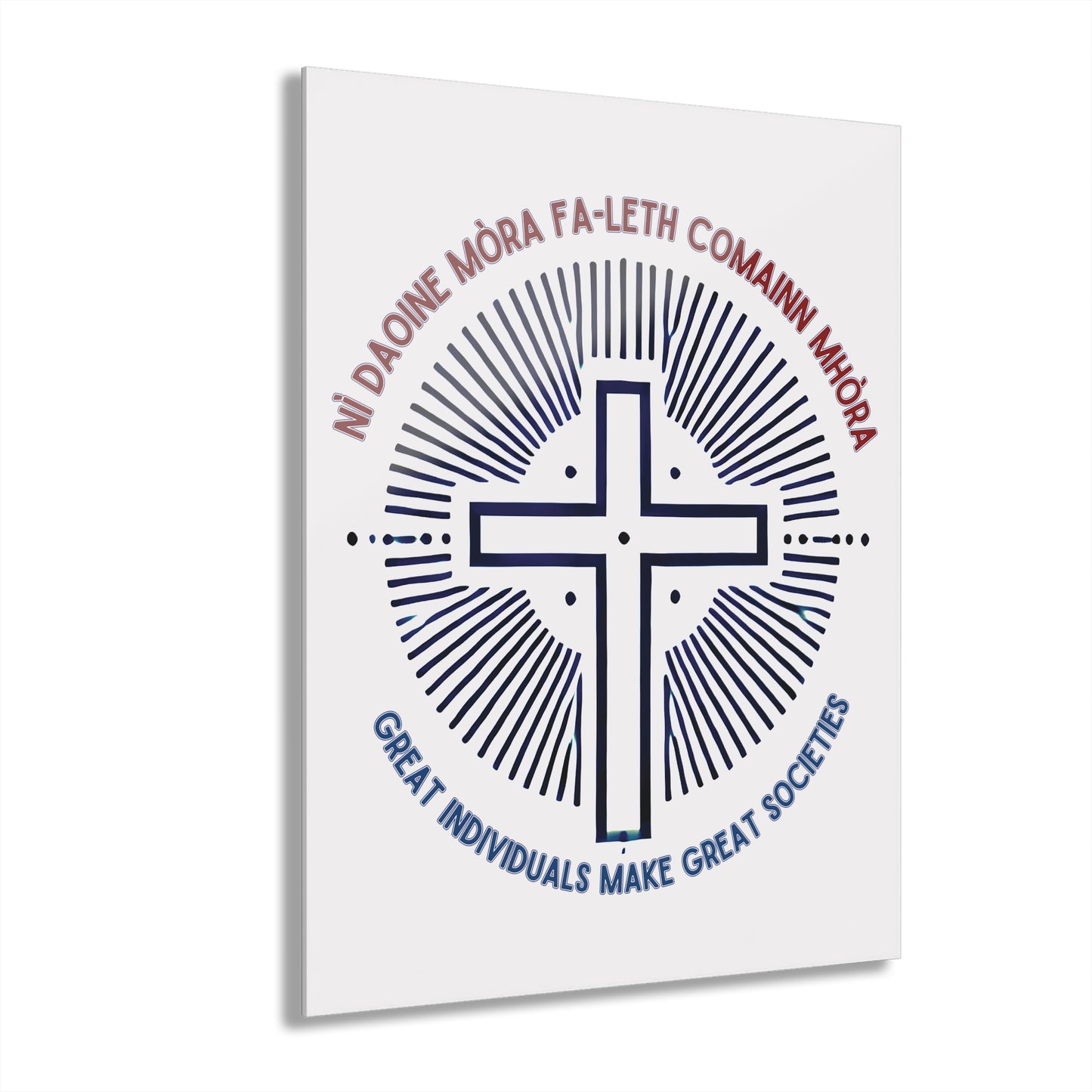 "Great Individuals Make Great Societies" #01, Acrylic Wall Prints (French Cleat Hanging)