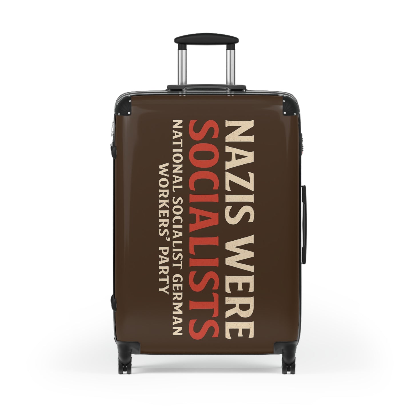 "Nazis were Socialists", Suitcase (Dark Chocolate Brown)