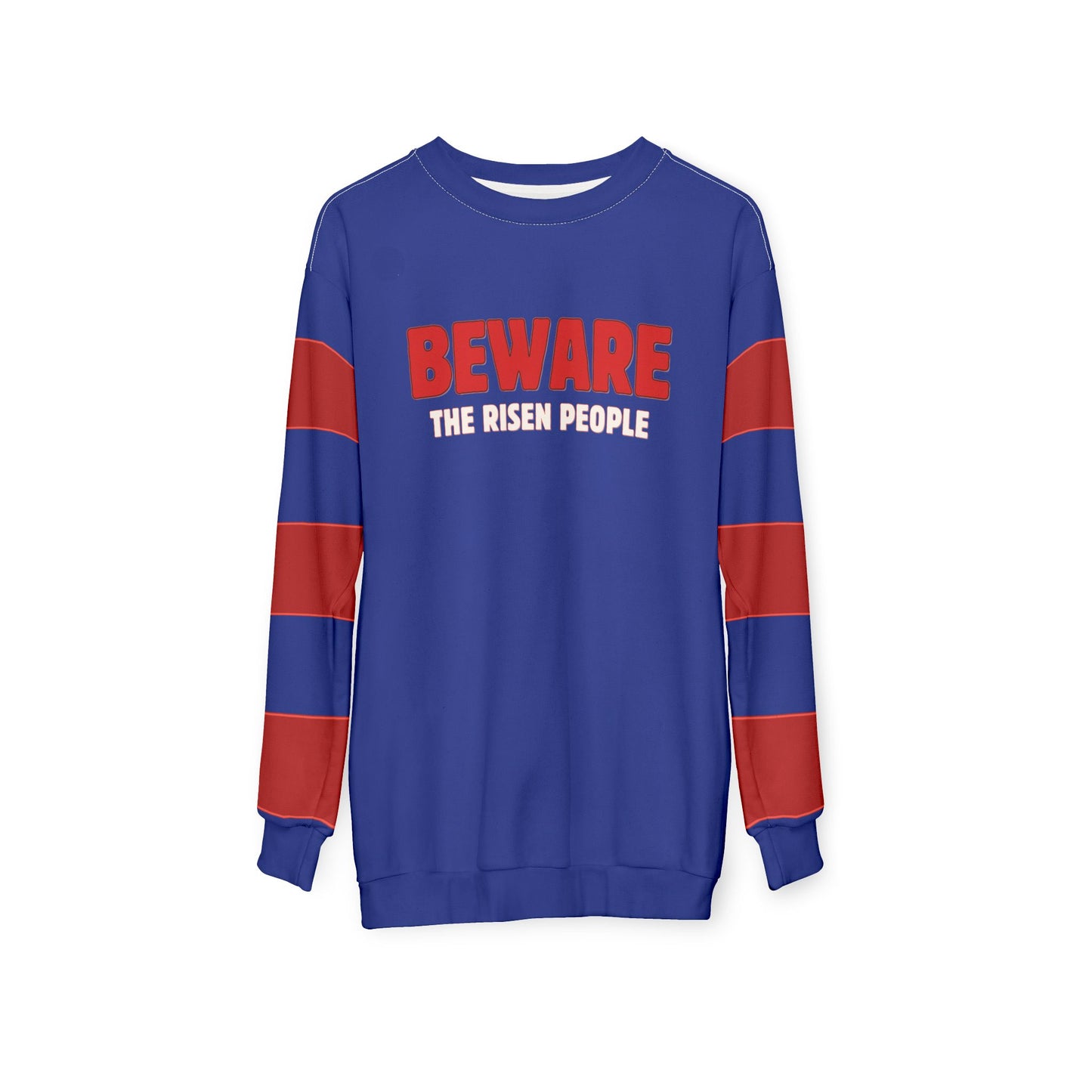 "Beware the Risen People", Unisex Sweatshirt (Patriot Blue)