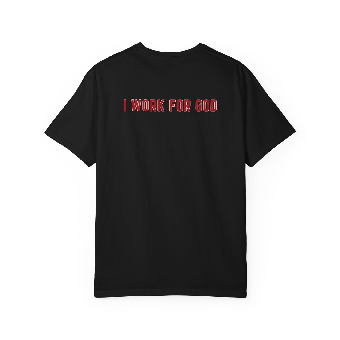 "I Work for God", Unisex T-shirt (Red Font)