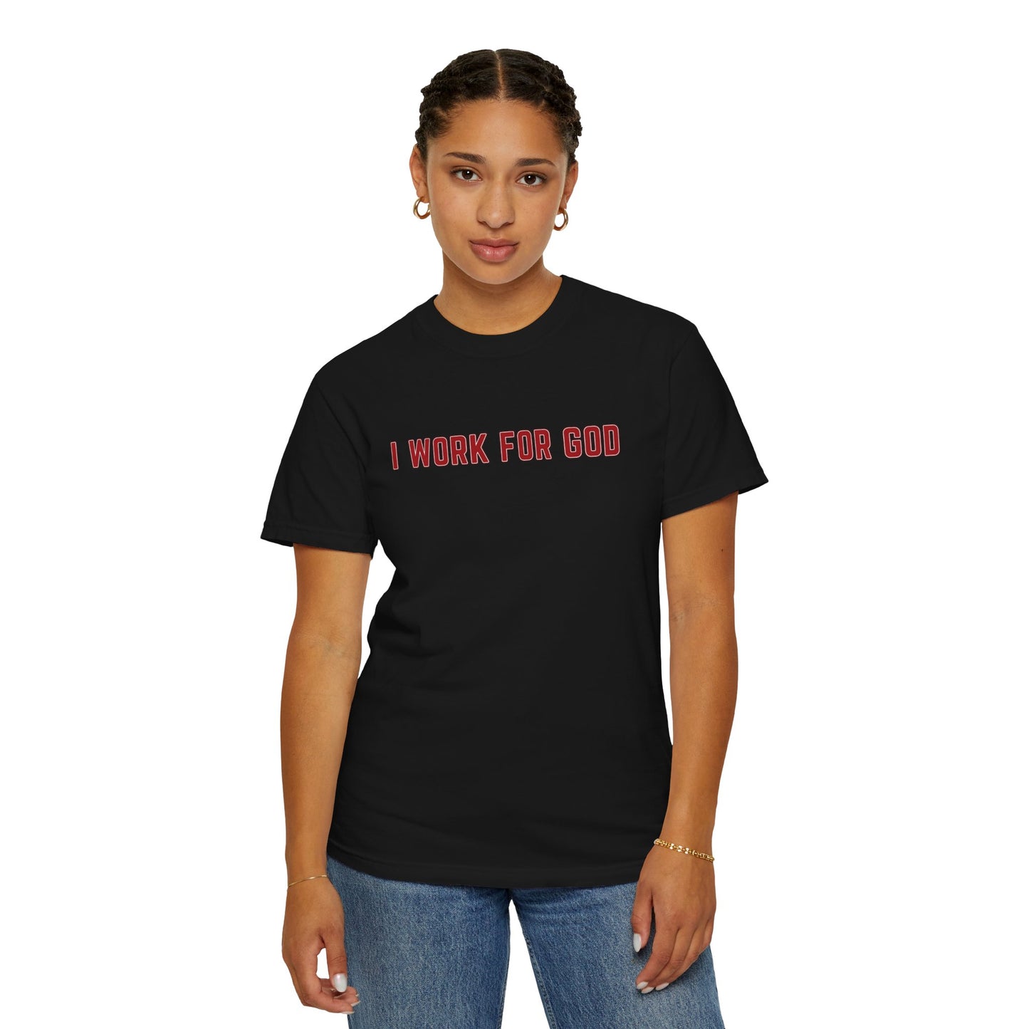 "I Work for God", Unisex T-shirt (Red Font)