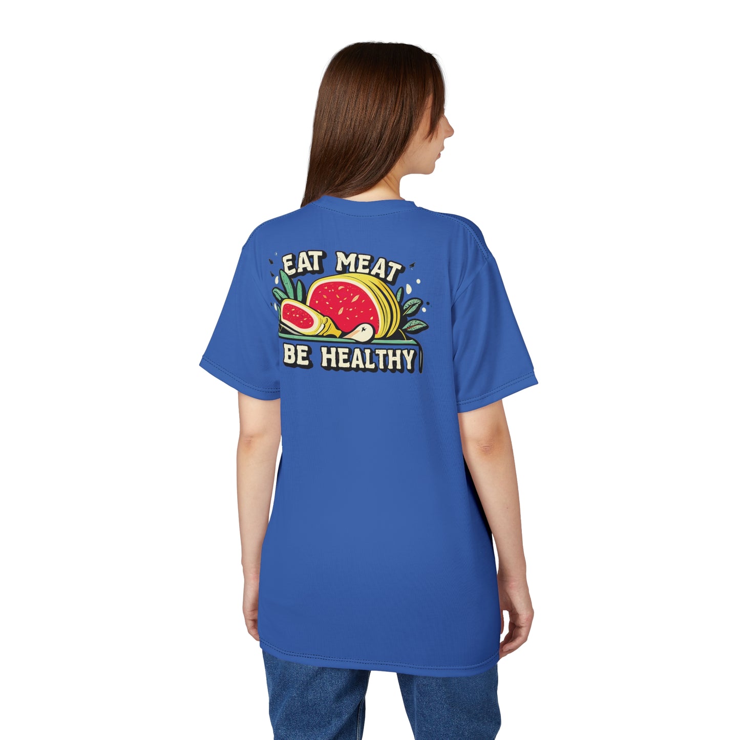 "Eat Meat & Be Healthy", Unisex T-shirt (Crayola Blue)