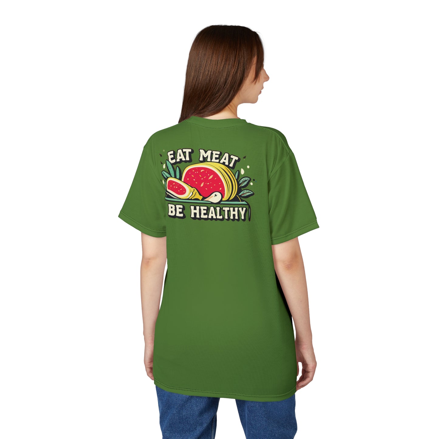 "Eat Meat & Be Healthy", Unisex T-shirt (Avocado Green)