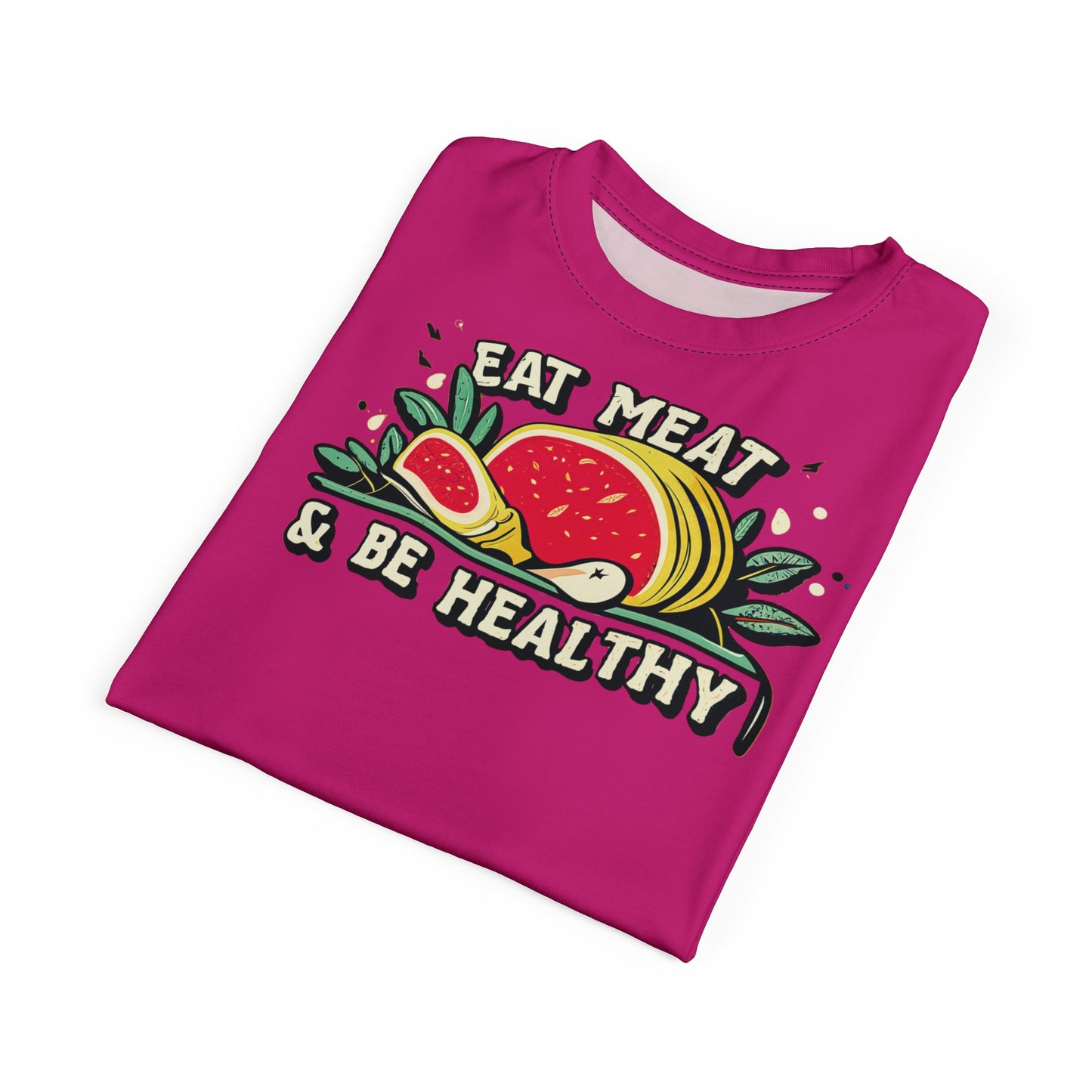"Eat Meat & Be Healthy", Unisex T-shirt (Barbie Pink)
