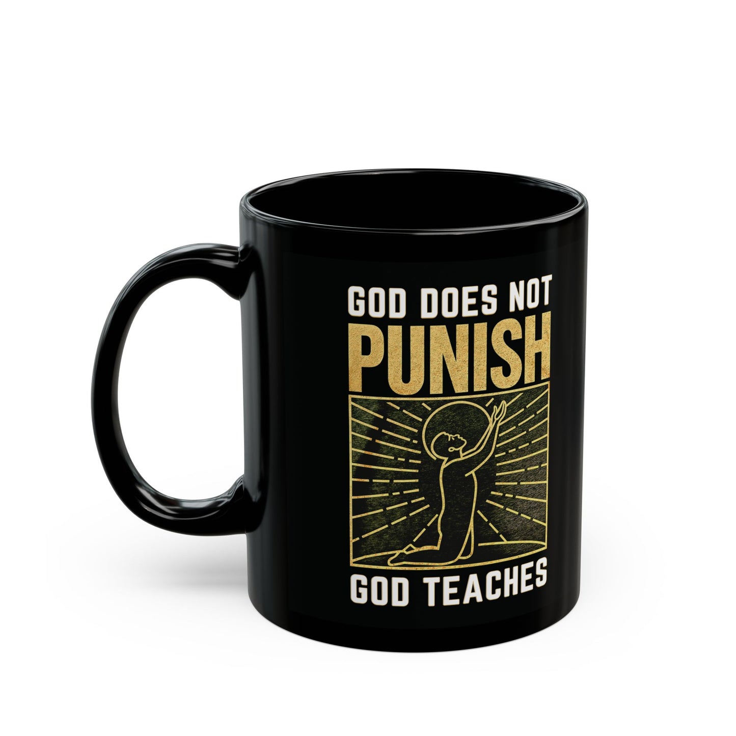"God Does Not Punish - God Teaches" #03, Black Mug (11oz & 15oz)
