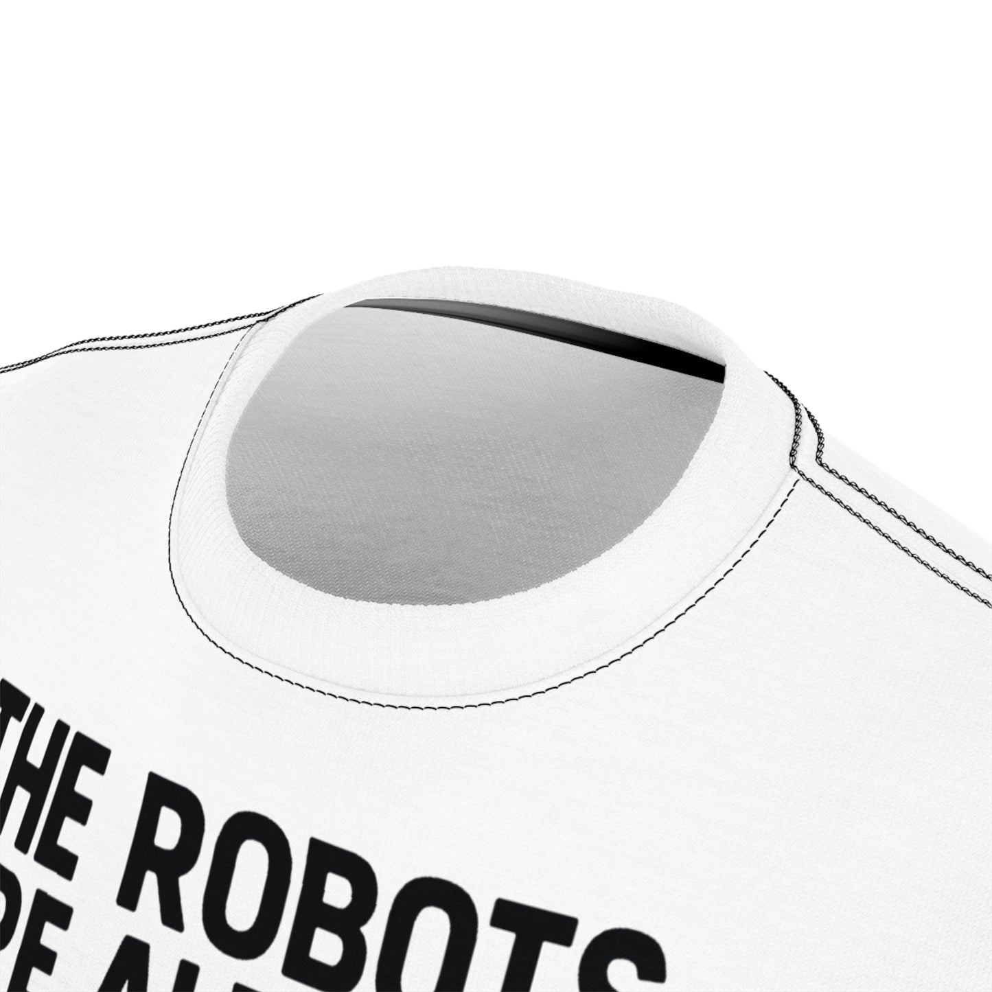 "The Robots Are Already Here", Graphic Art Unisex T-Shirt (Linen White)