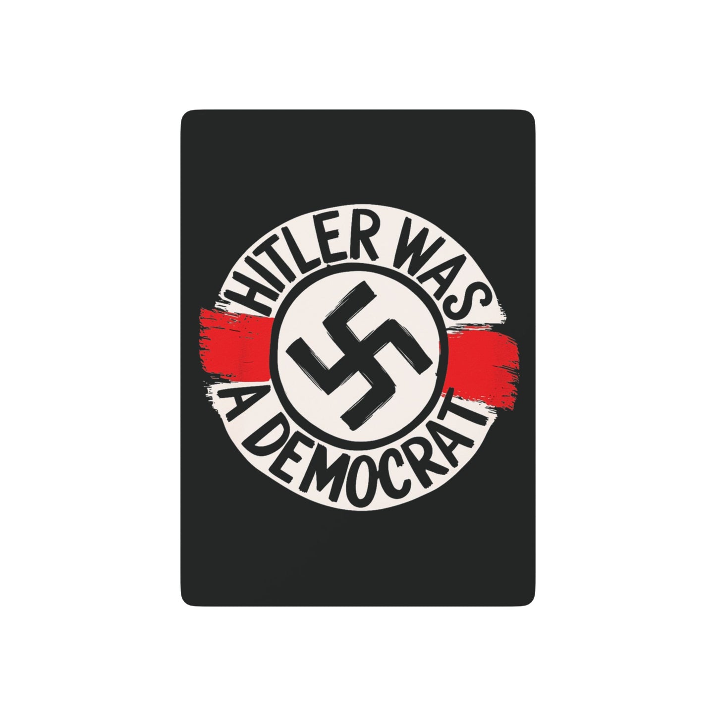 "Hitler was a Democrat", Cultural Playing Cards (Pitch Black)