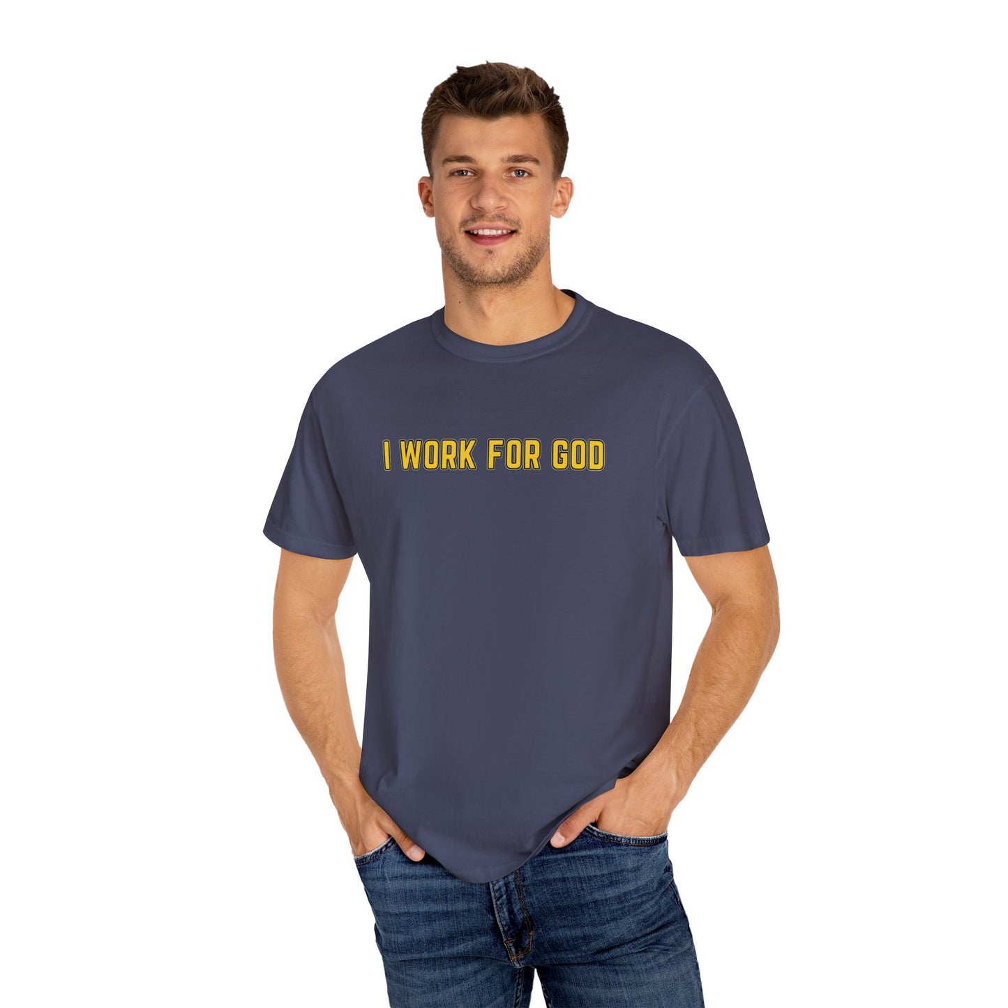 "I Work for God" Unisex T-shirt (Gold Font)
