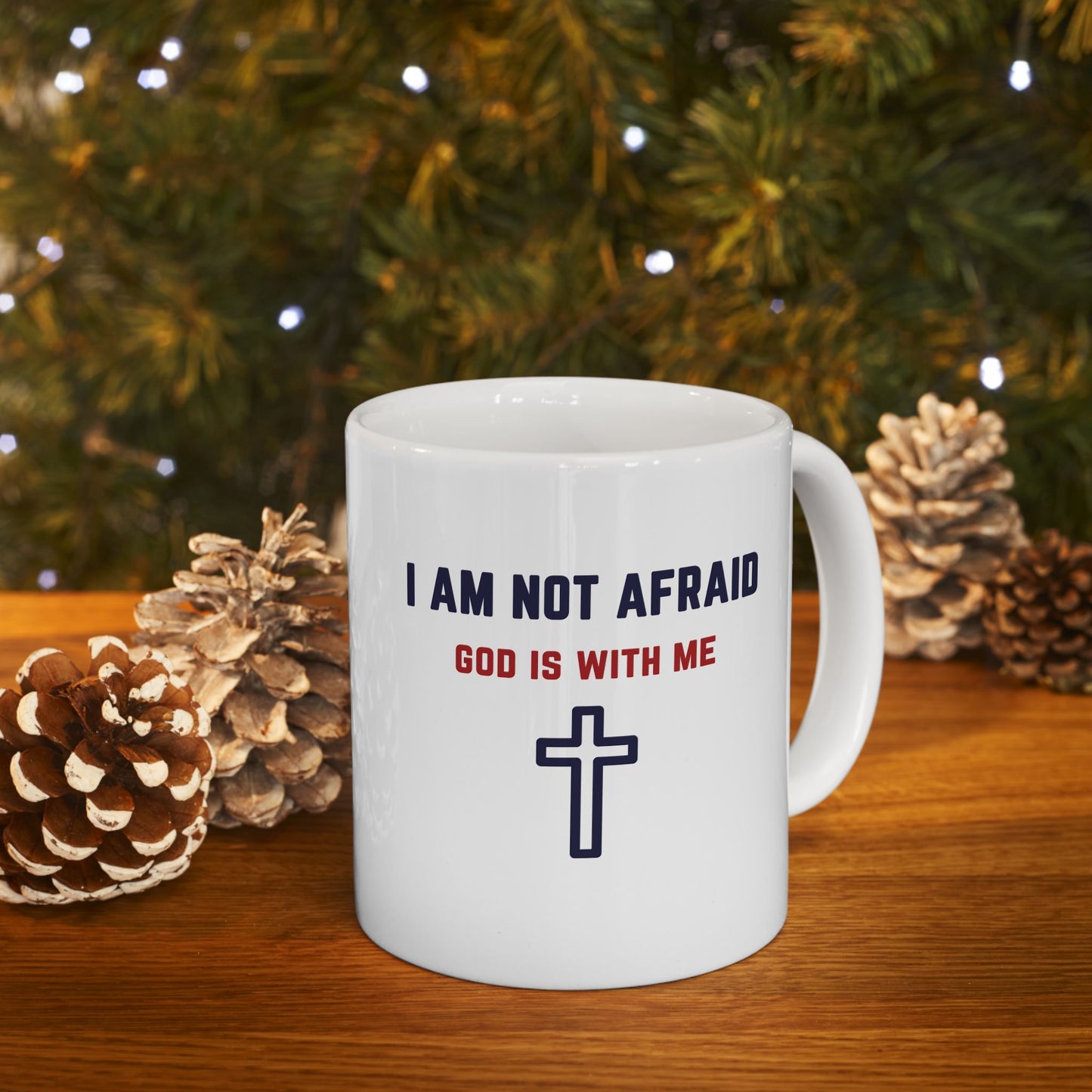 "I Am Not Afraid", White Mug (11oz & 15oz)