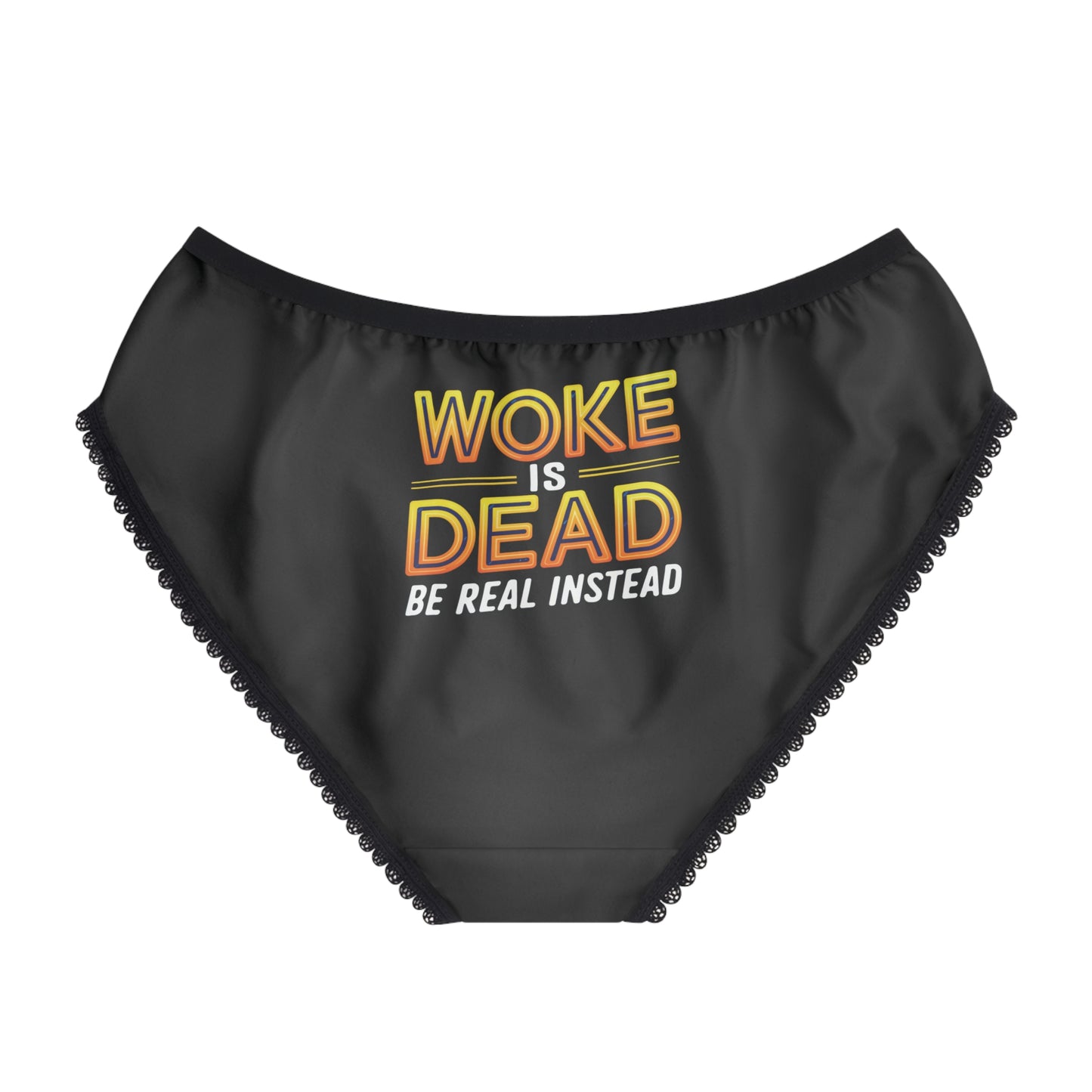 "Woke is Dead - Be Real Instead", Women's Briefs (Moonless Black)