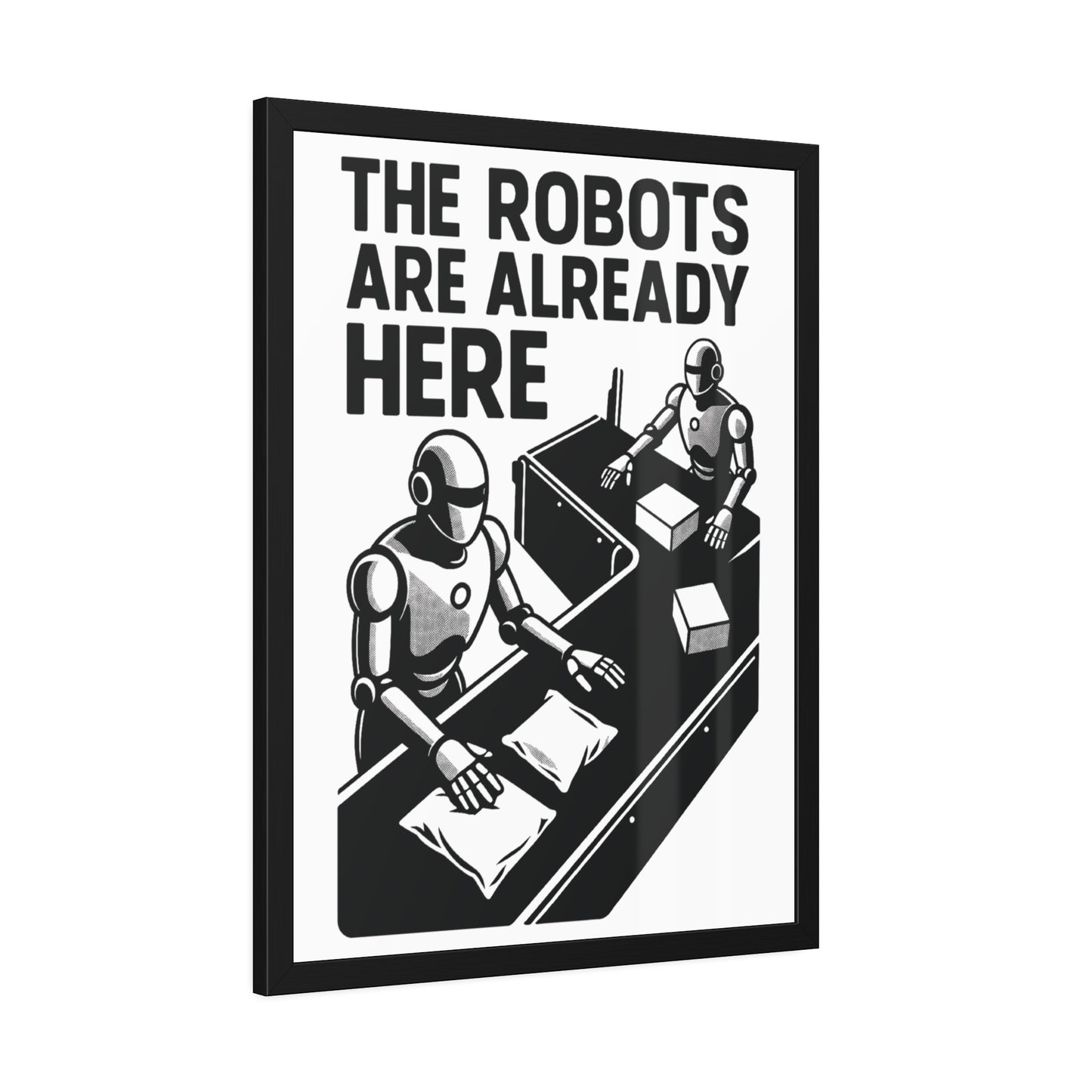 "The Robots Are Already Here", Framed Paper Poster