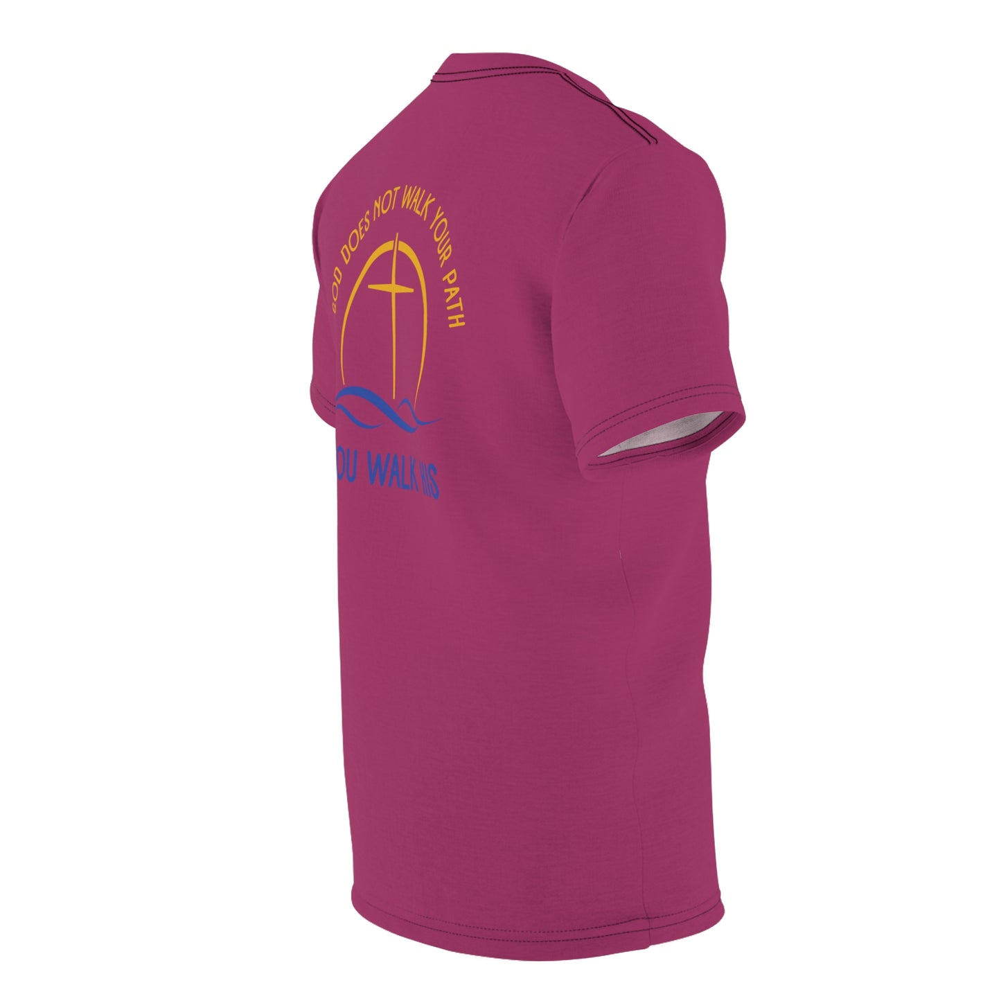 "God Does Not Walk Your Path", Unisex T-shirt (Dark Pink)