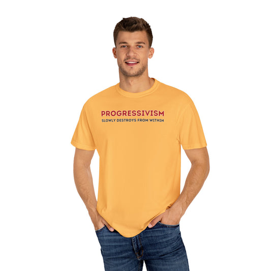 "Progressivism Slowly Destroys From Within", Unisex T-shirt (Light Colors)
