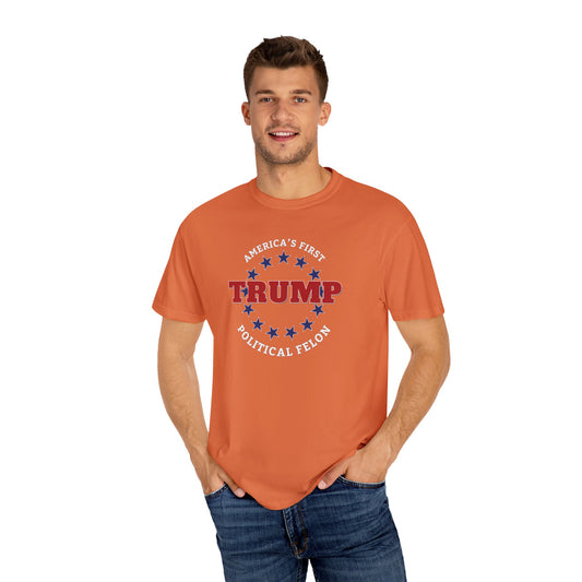 "Trump - America's First Political Felon", Unisex T-shirt