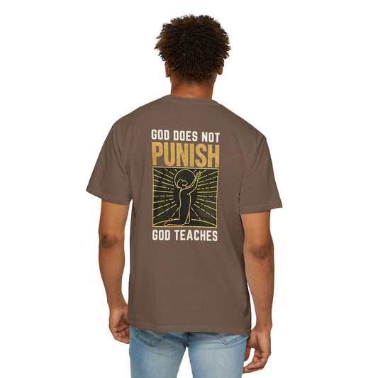"God Does Not Punish - God Teaches" #03, Unisex T-shirt