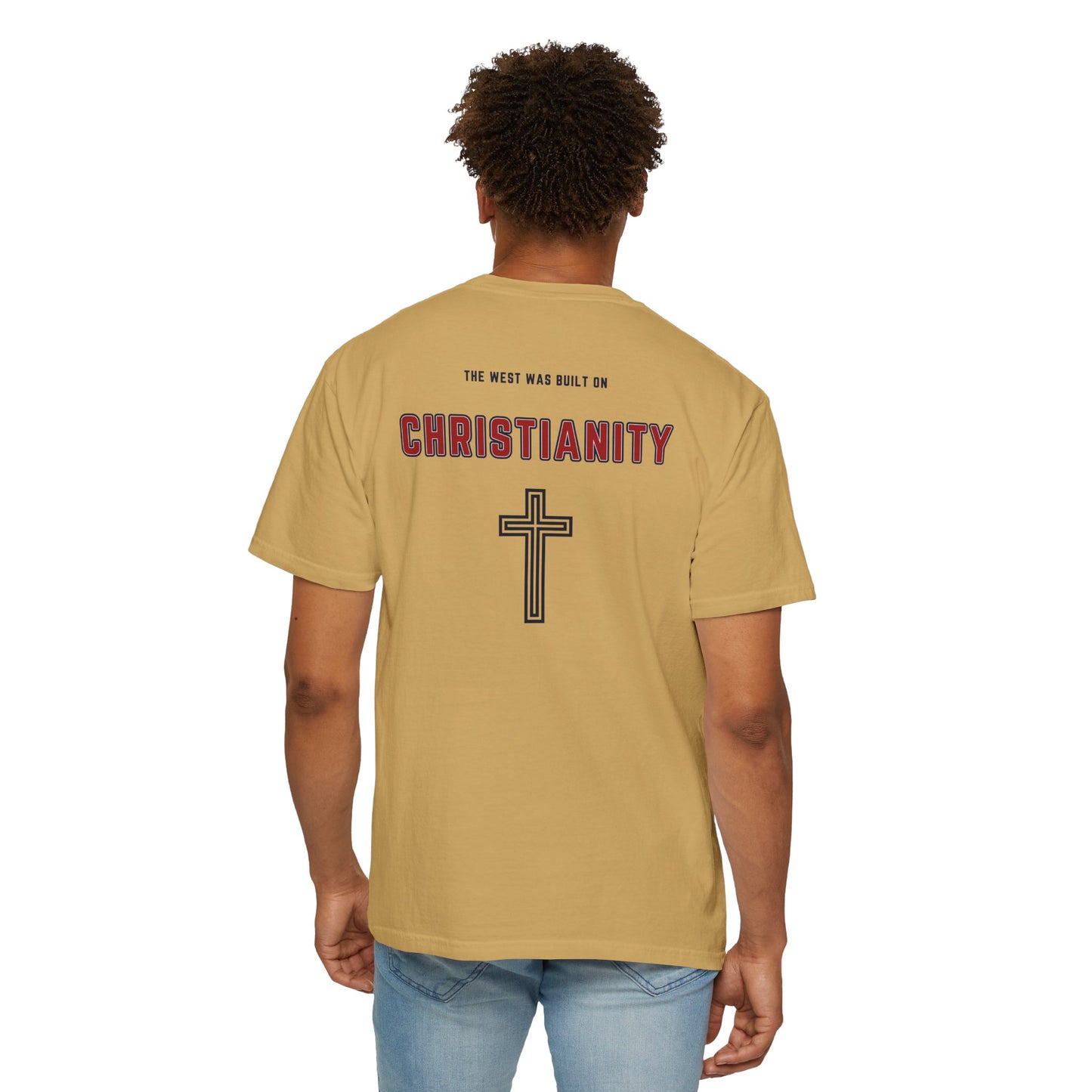 "The West was built on Christianity", Unisex T-shirt