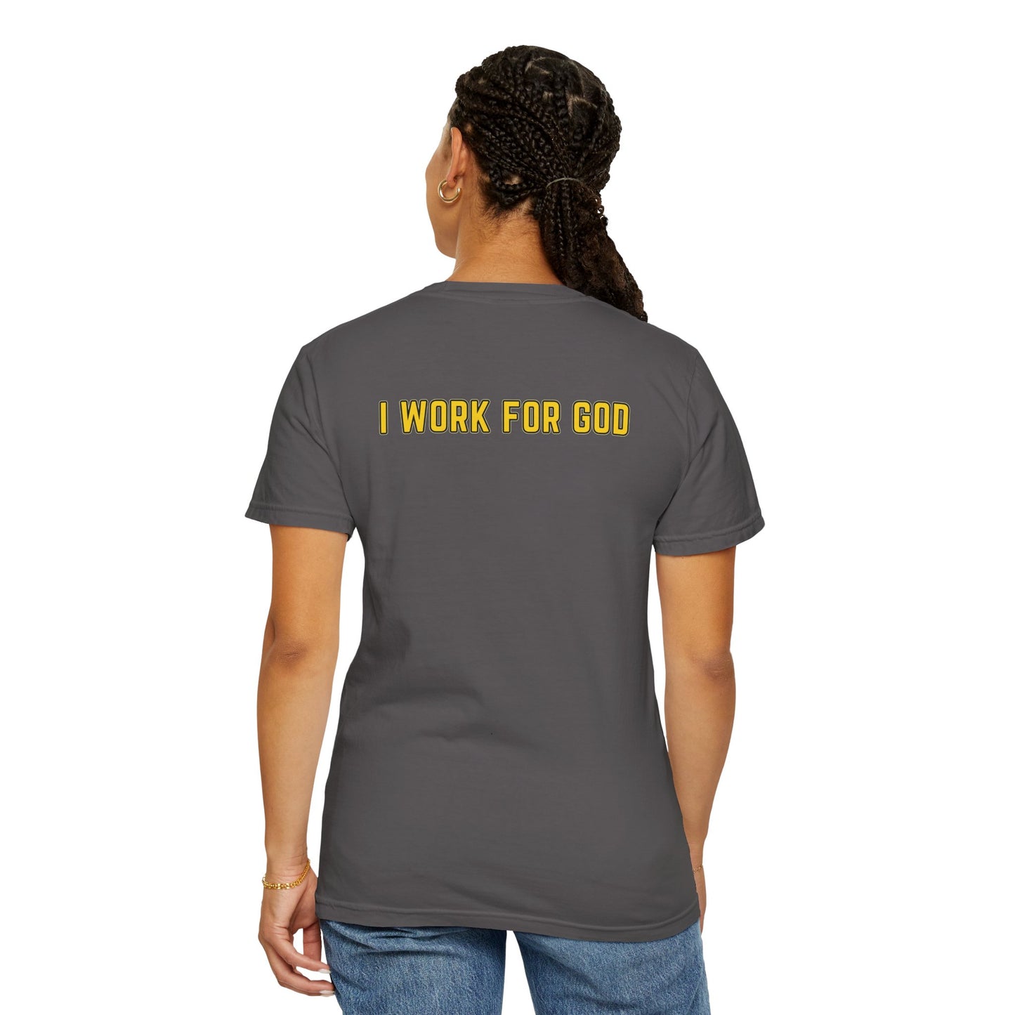 "I Work for God" Unisex T-shirt (Gold Font)