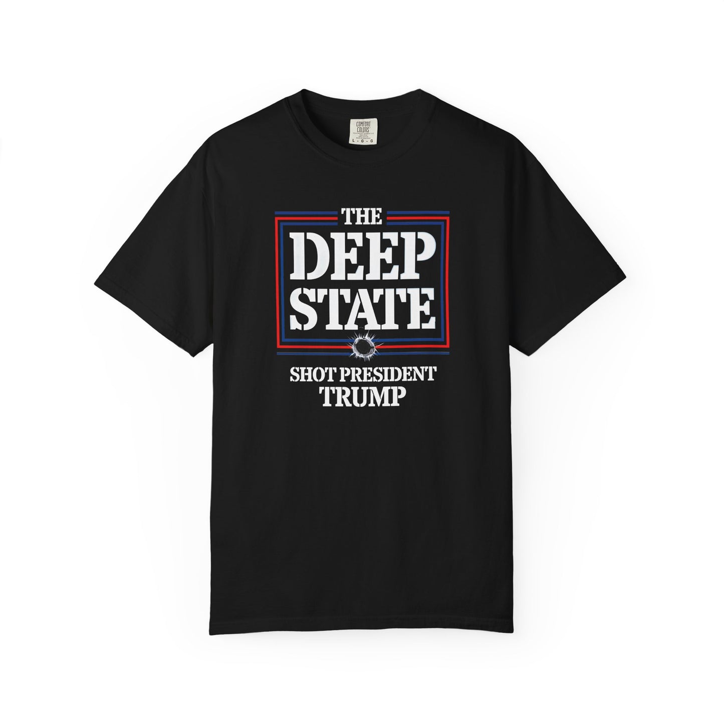 "The Deep State Shot President Trump" #01, Unisex T-shirt