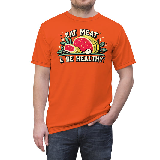 "Eat Meat & Be Healthy", Unisex T-shirt (Willpower Orange)
