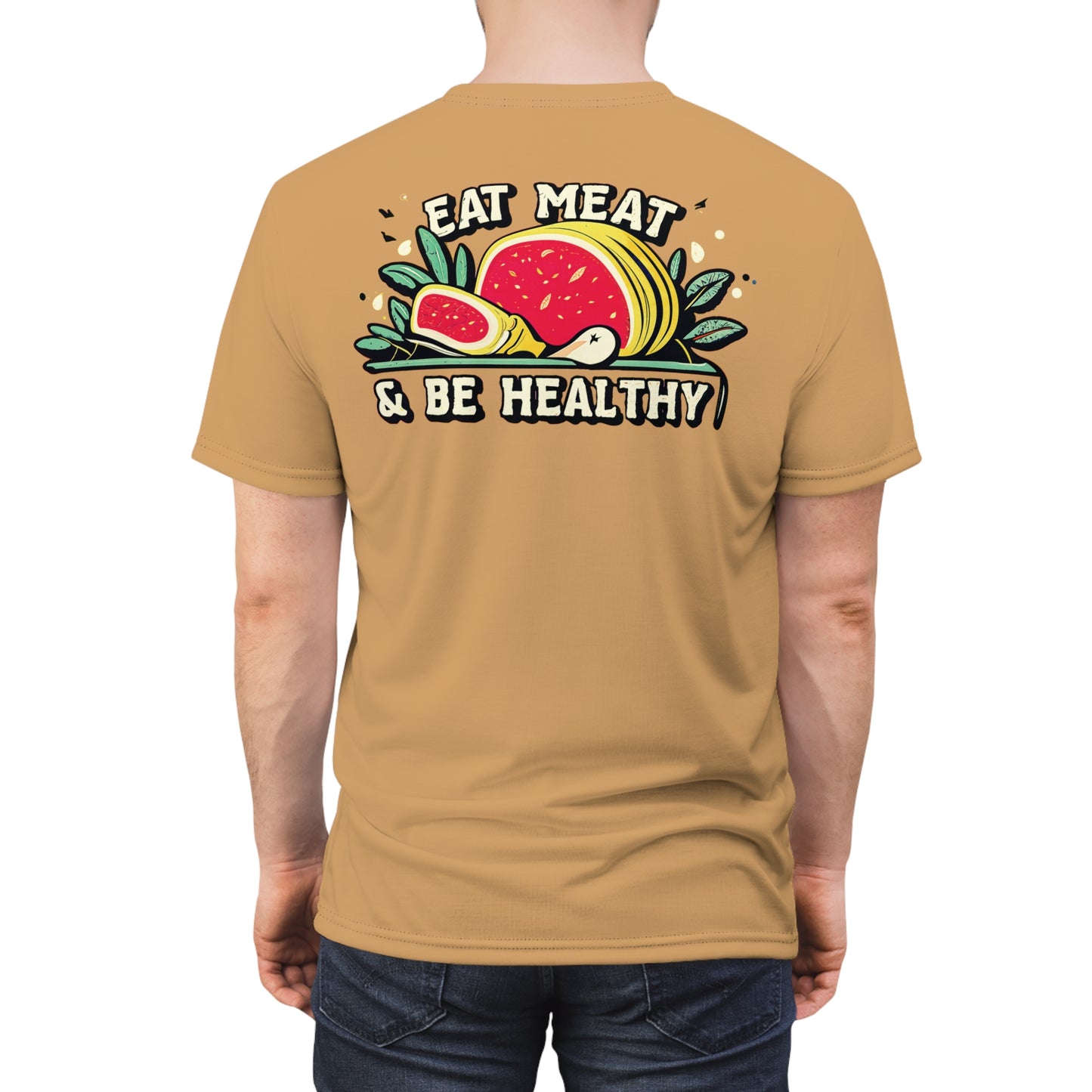 "Eat Meat & Be Healthy", Unisex T-shirt (Camel Brown)