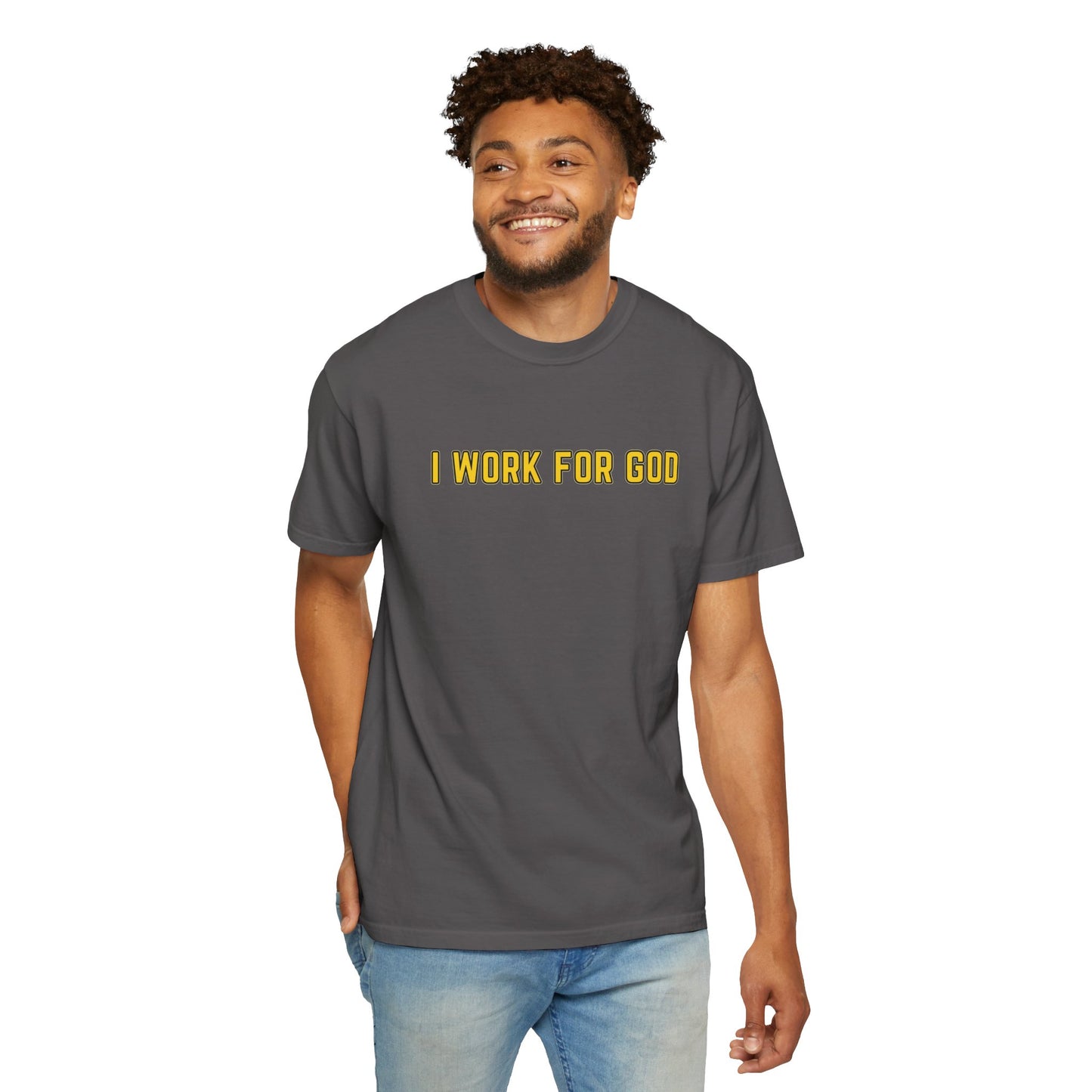 "I Work for God" Unisex T-shirt (Gold Font)