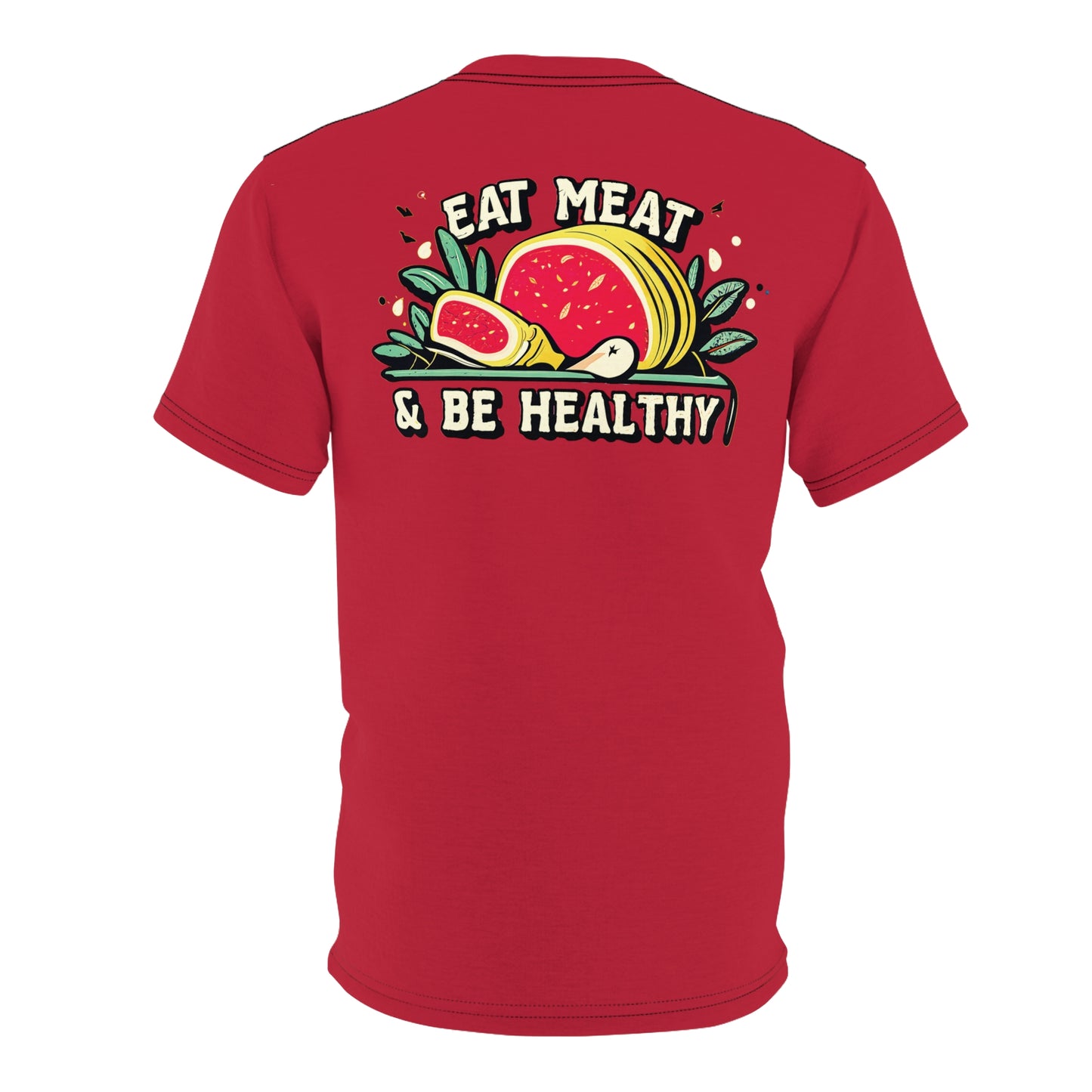"Eat Meat & Be Healthy", Unisex T-shirt (Cardinal Red)