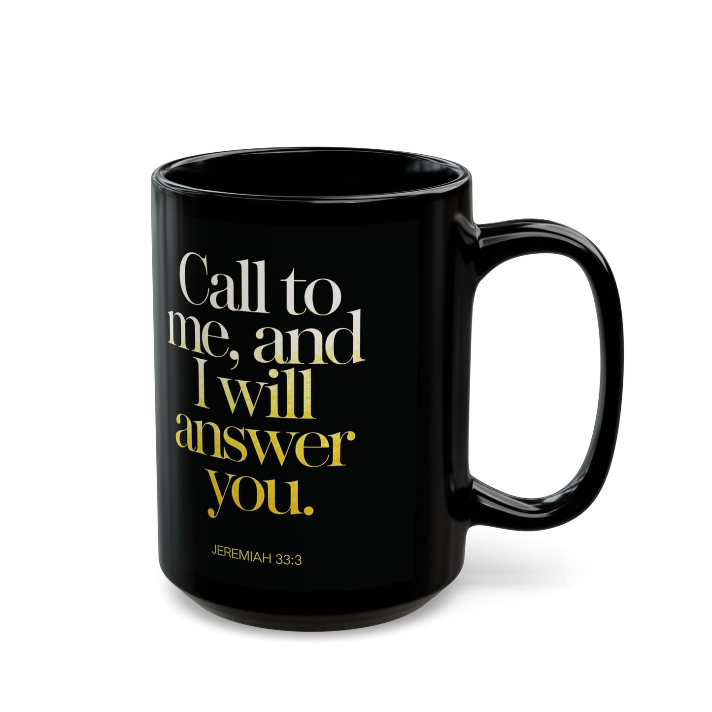 "Call to Me - Jeremiah 33:3" #02, Black Mug (11oz & 15oz)