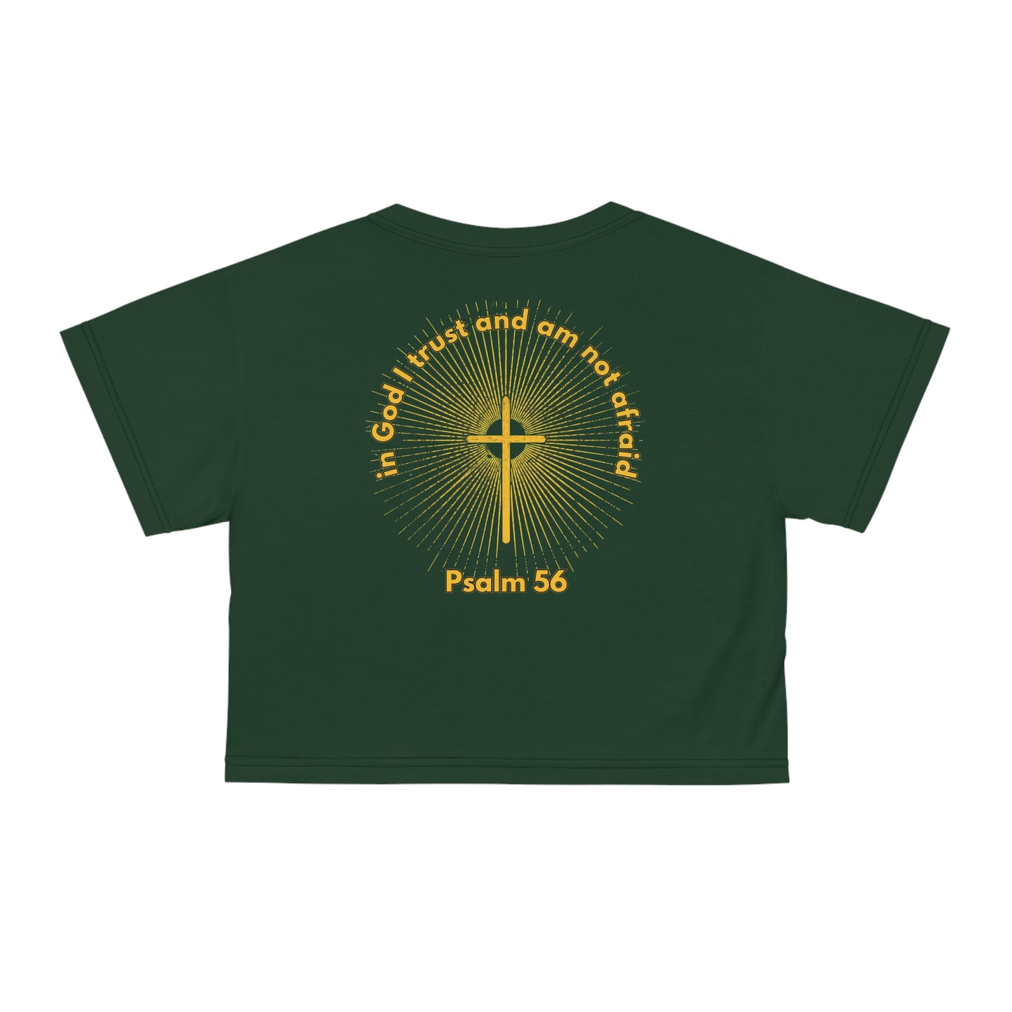 "Psalm 56 - In God I Trust and Am Not Afraid", Crop Tee (Monsoon Green)