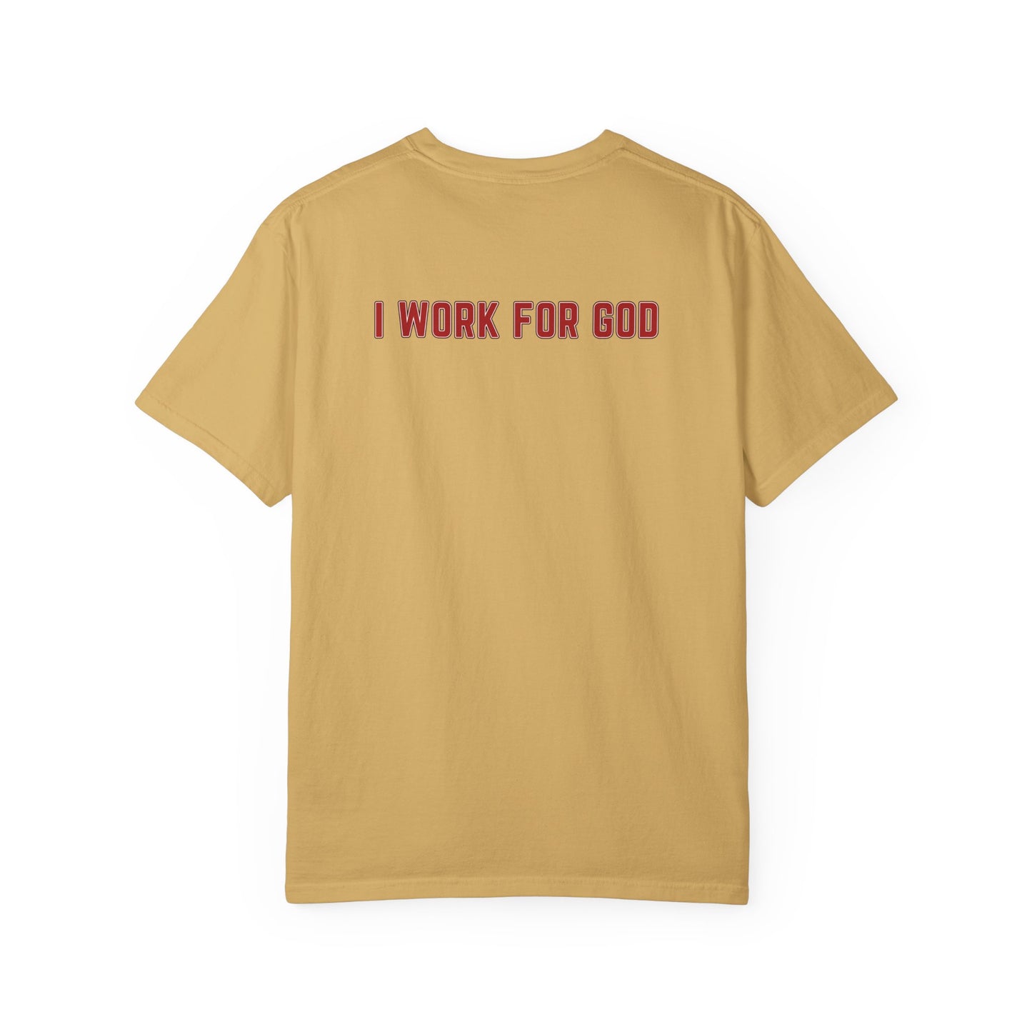 "I Work for God", Unisex T-shirt (Red Font)