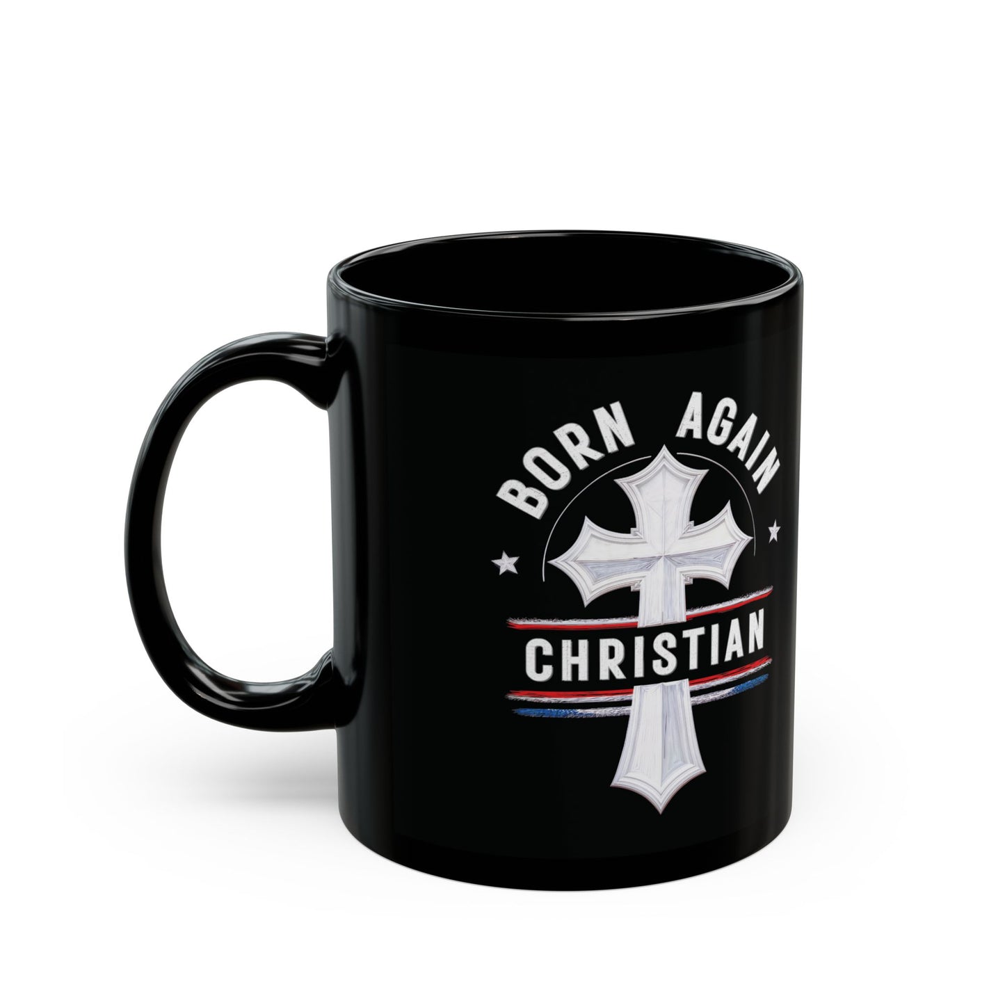 "Born Again Christian" #04, Black Mug (11oz & 15oz)