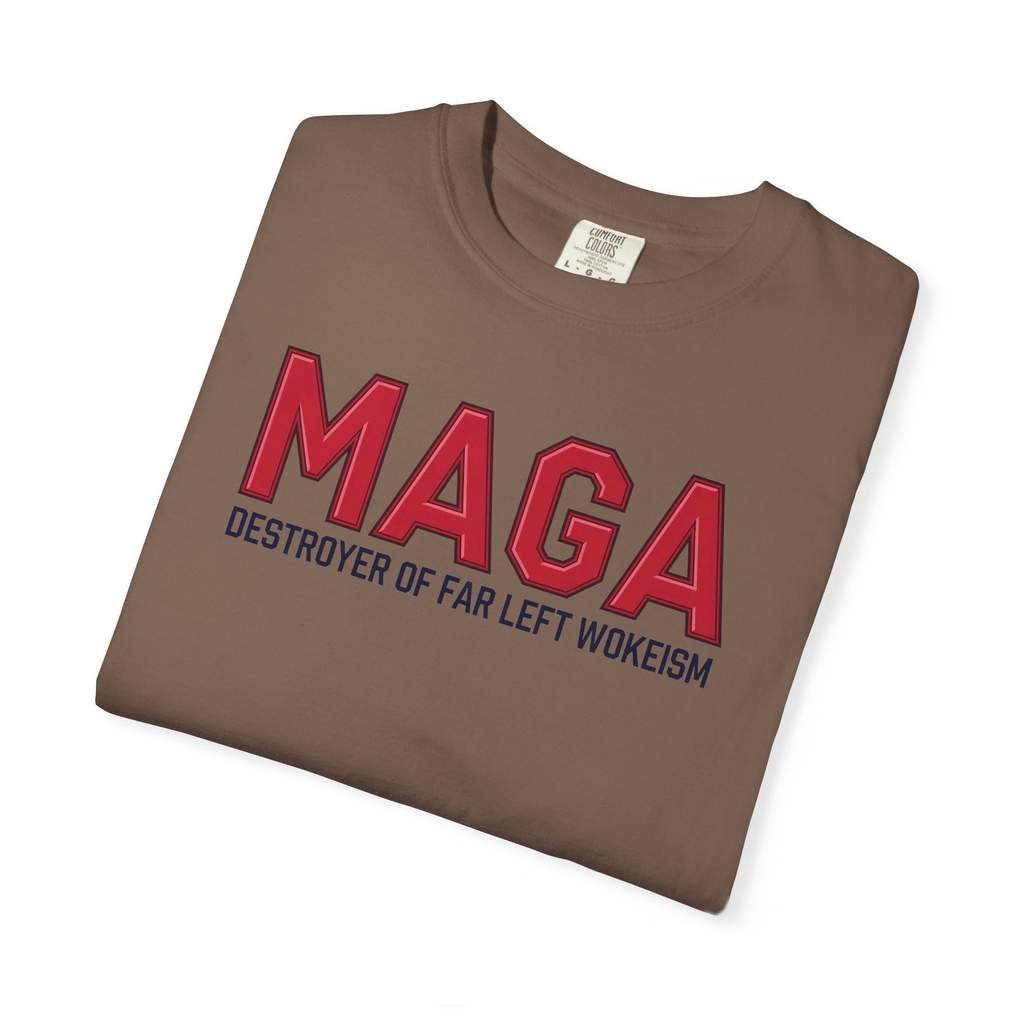"MAGA - Destroyer of Far Left Wokeism", Unisex T-shirt