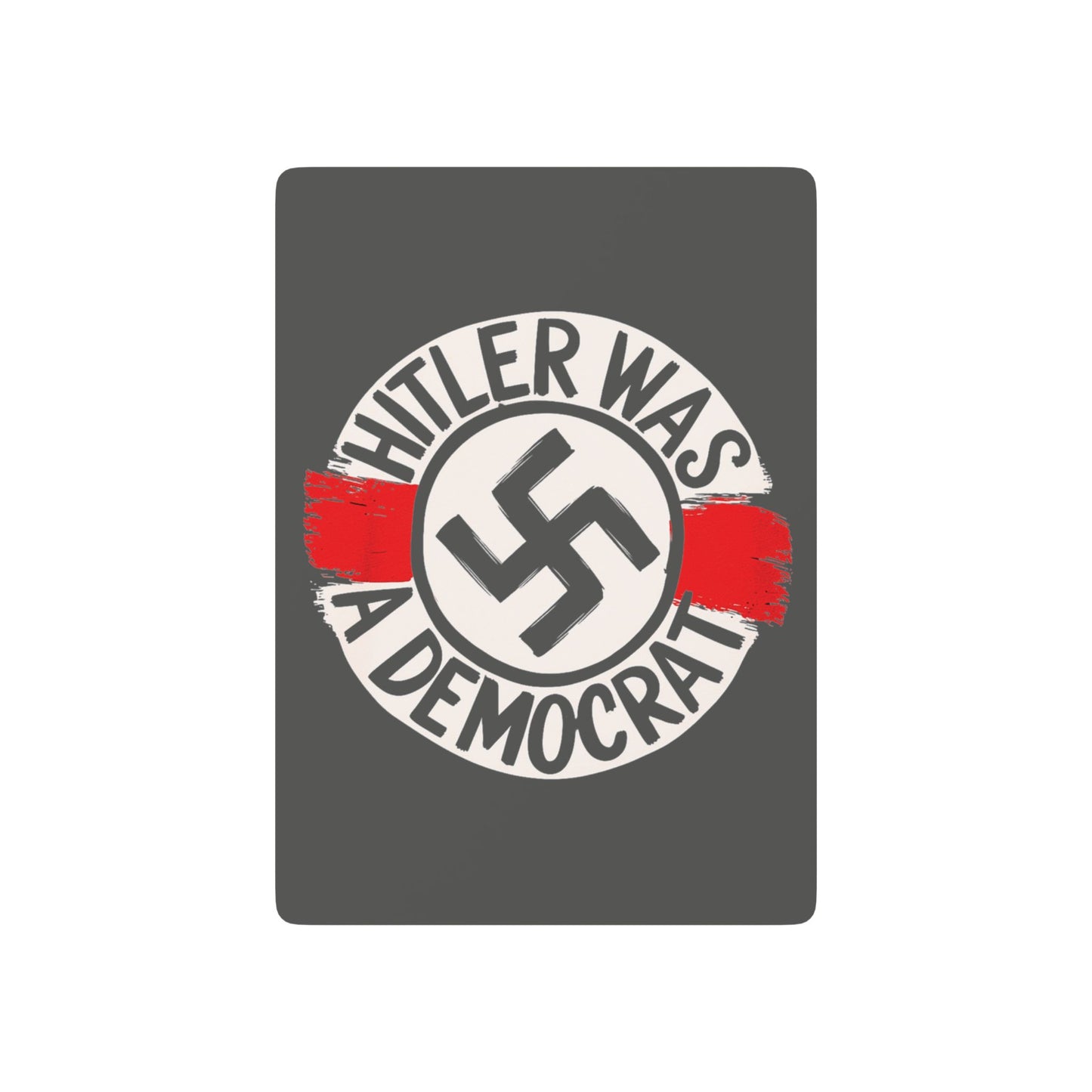 "Hitler was a Democrat", Cultural Playing Cards (Panzer Grey)