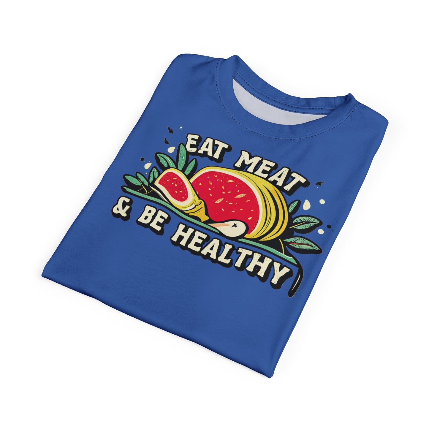 "Eat Meat & Be Healthy", Unisex T-shirt (Crayola Blue)