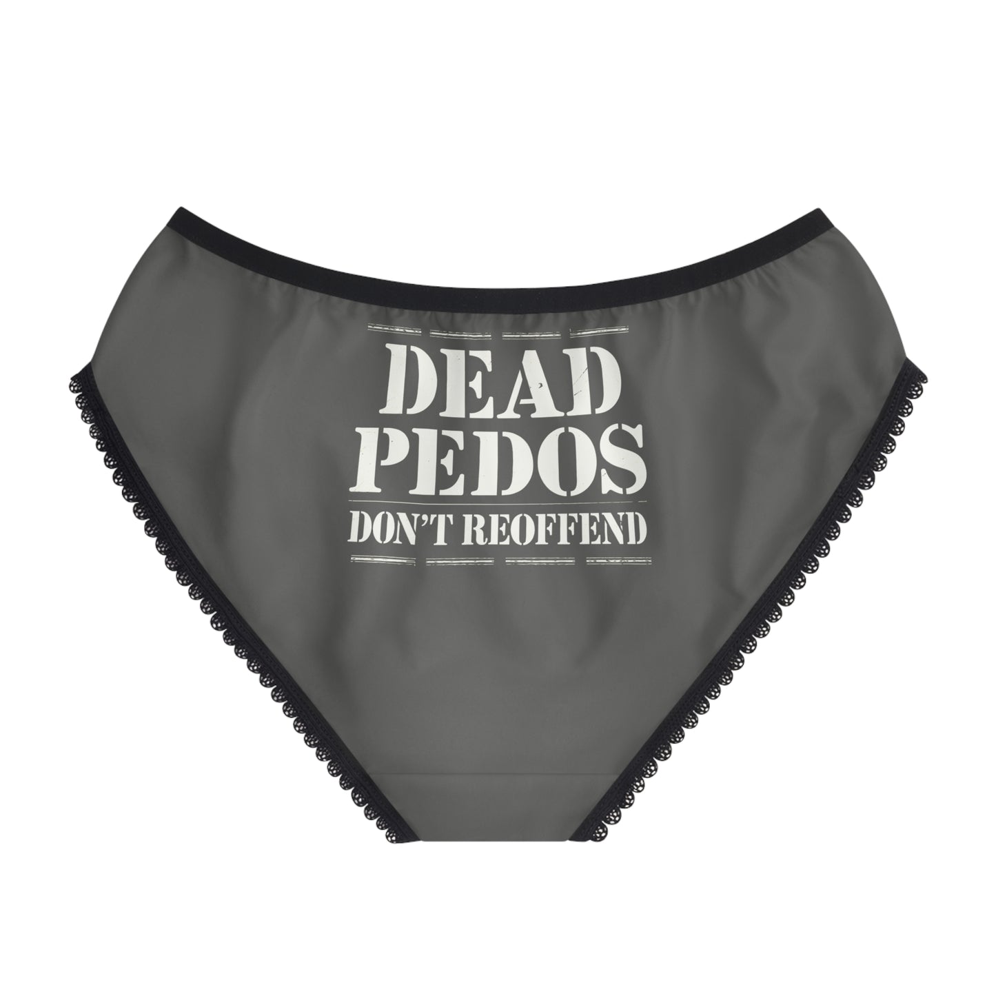 "Dead Pedos Don't Re-Offend", Women's Briefs (Panzer Grey)