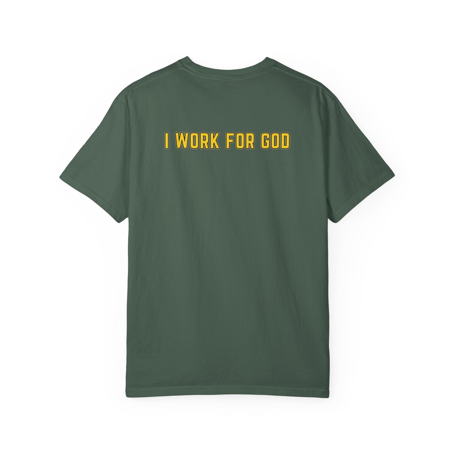 "I Work for God" Unisex T-shirt (Gold Font)