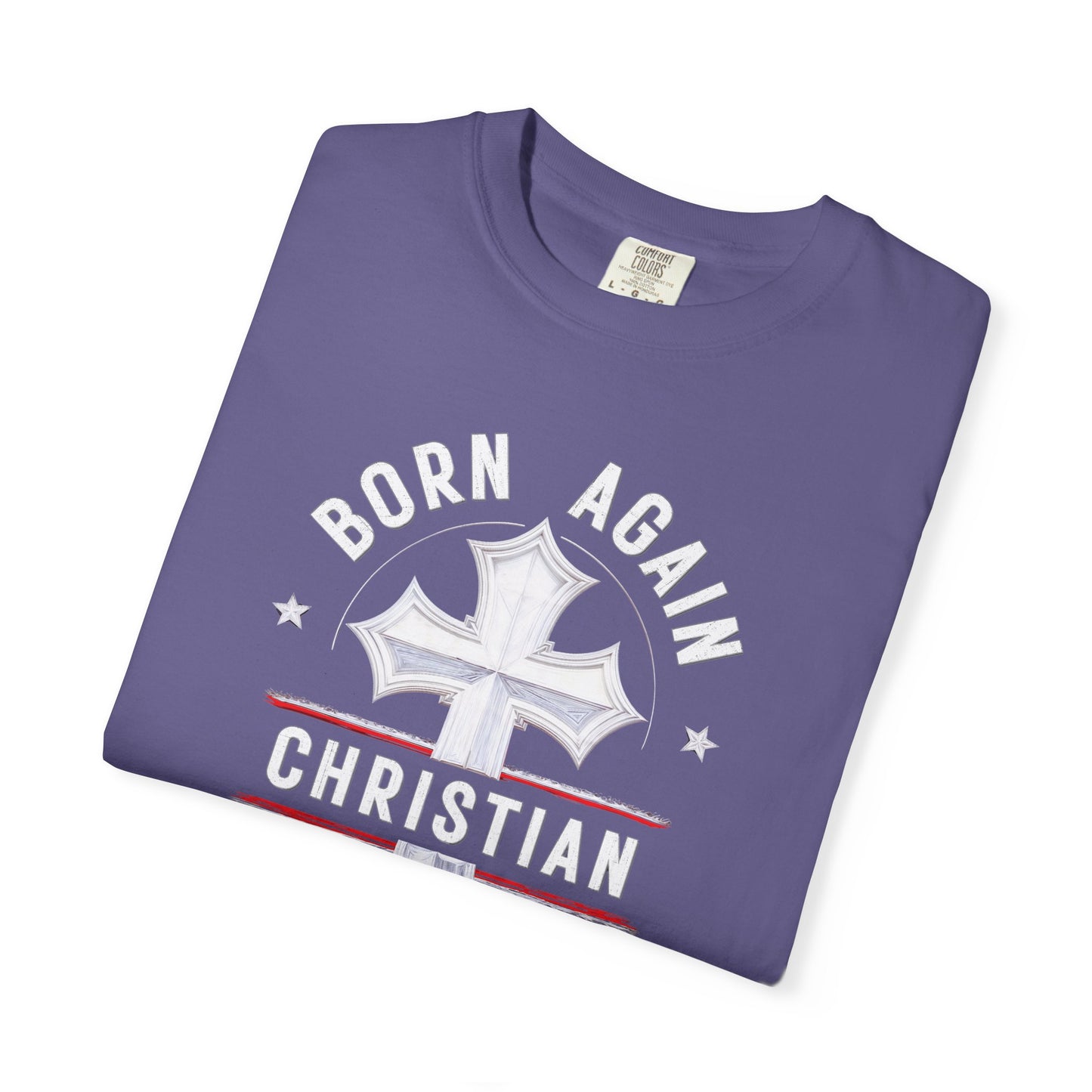 "Born Again Christian" #04, Unisex T-shirt