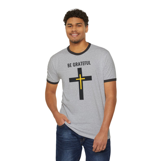 "Be Grateful", Unisex Cotton Ringer T-Shirt