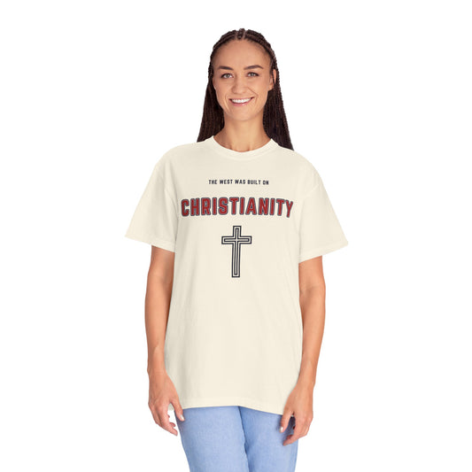 "The West was built on Christianity", Unisex T-shirt
