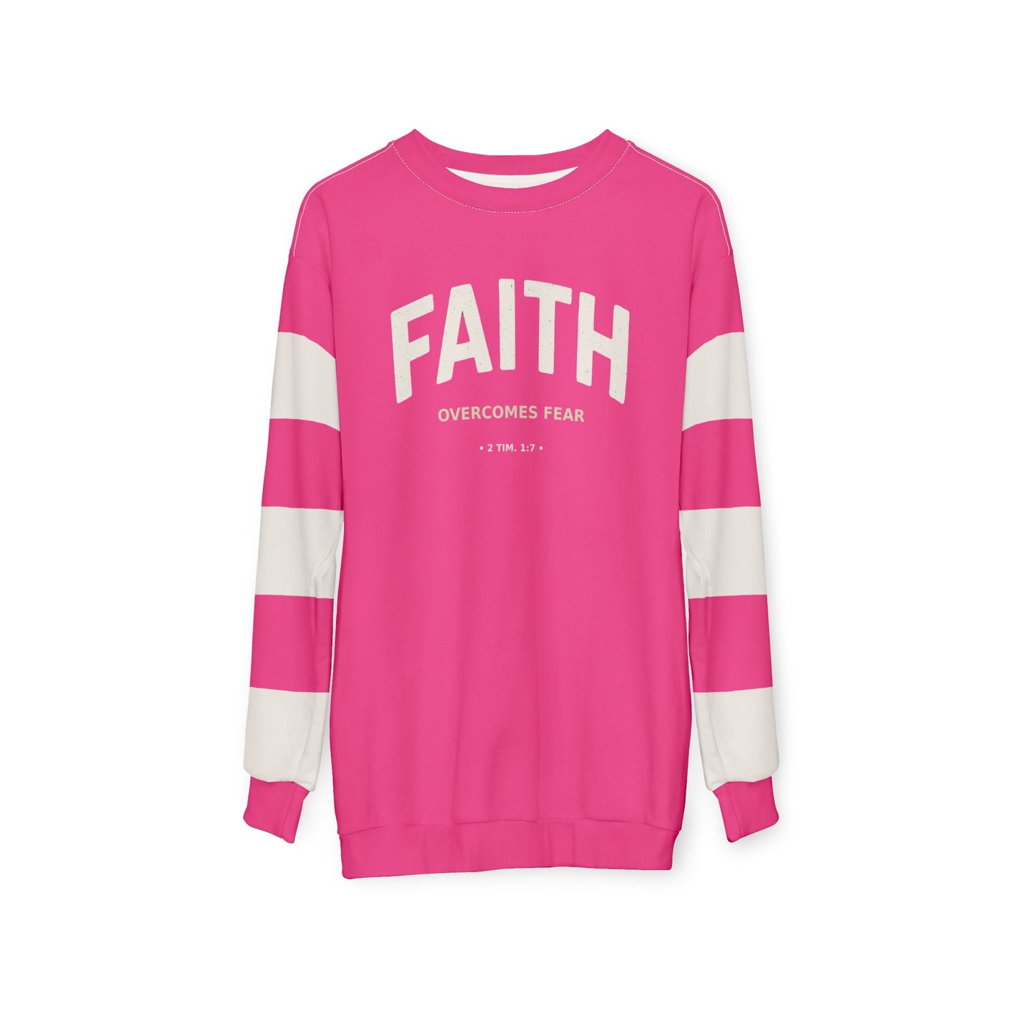 "Faith Overcomes Fear", Unisex Sweatshirt (Hot Pink)