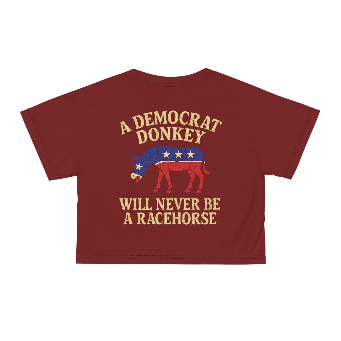 "A Democrat Donkey", Political Crop Tee (Dark Blood Red)
