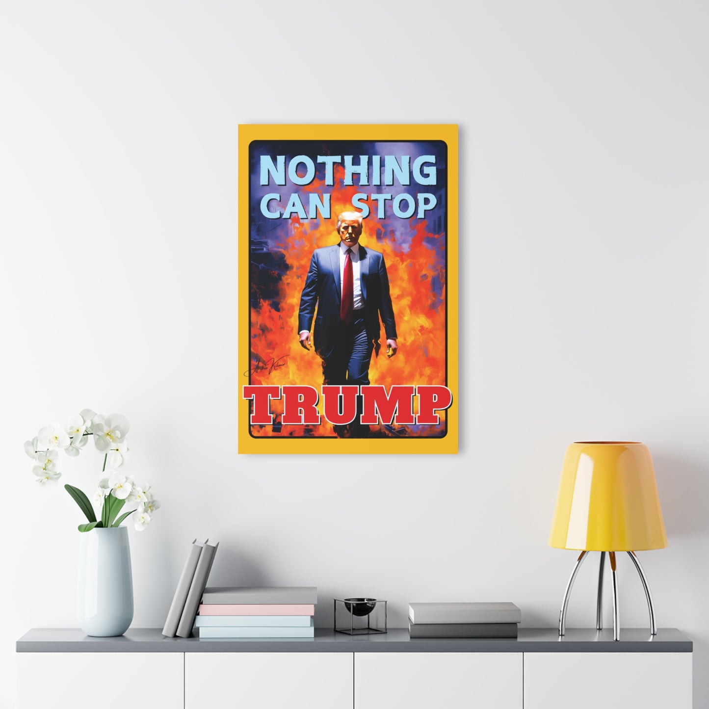 "Nothing Can Stop Trump", Acrylic Wall Prints (French Cleat Hanging) (Amber Yellow)