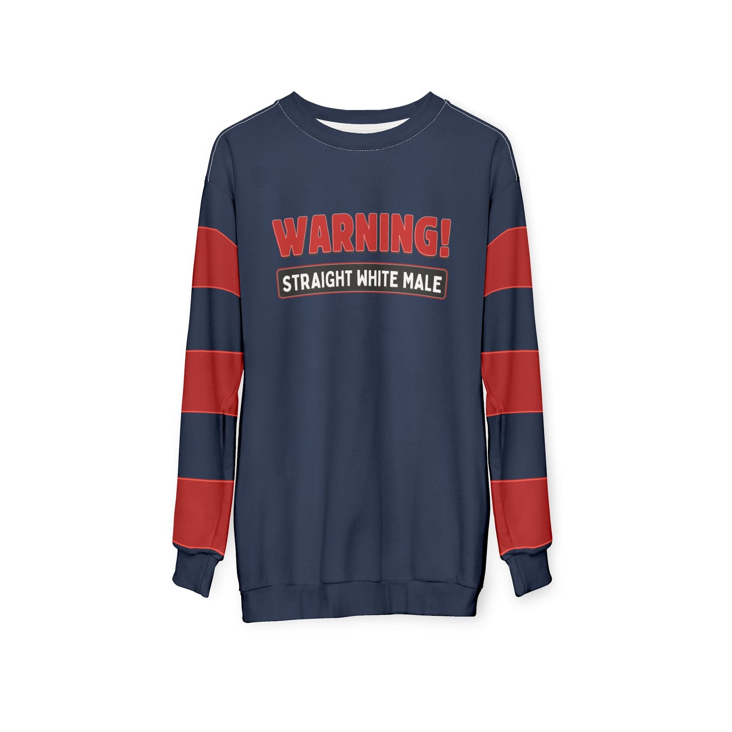 "Warning! Straight White Male", Unisex Sweatshirt (Cambridge Blue)