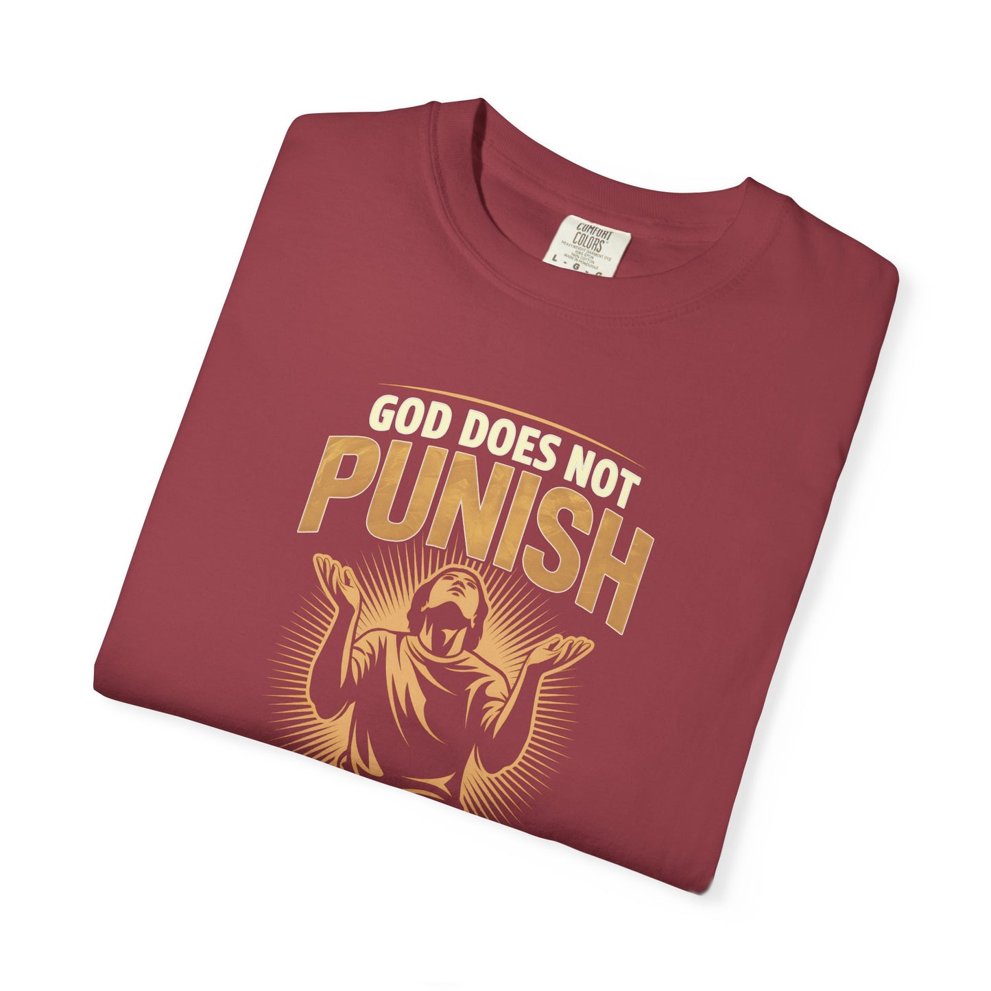 "God Does Not Punish - God Teaches" #02, Unisex T-shirt