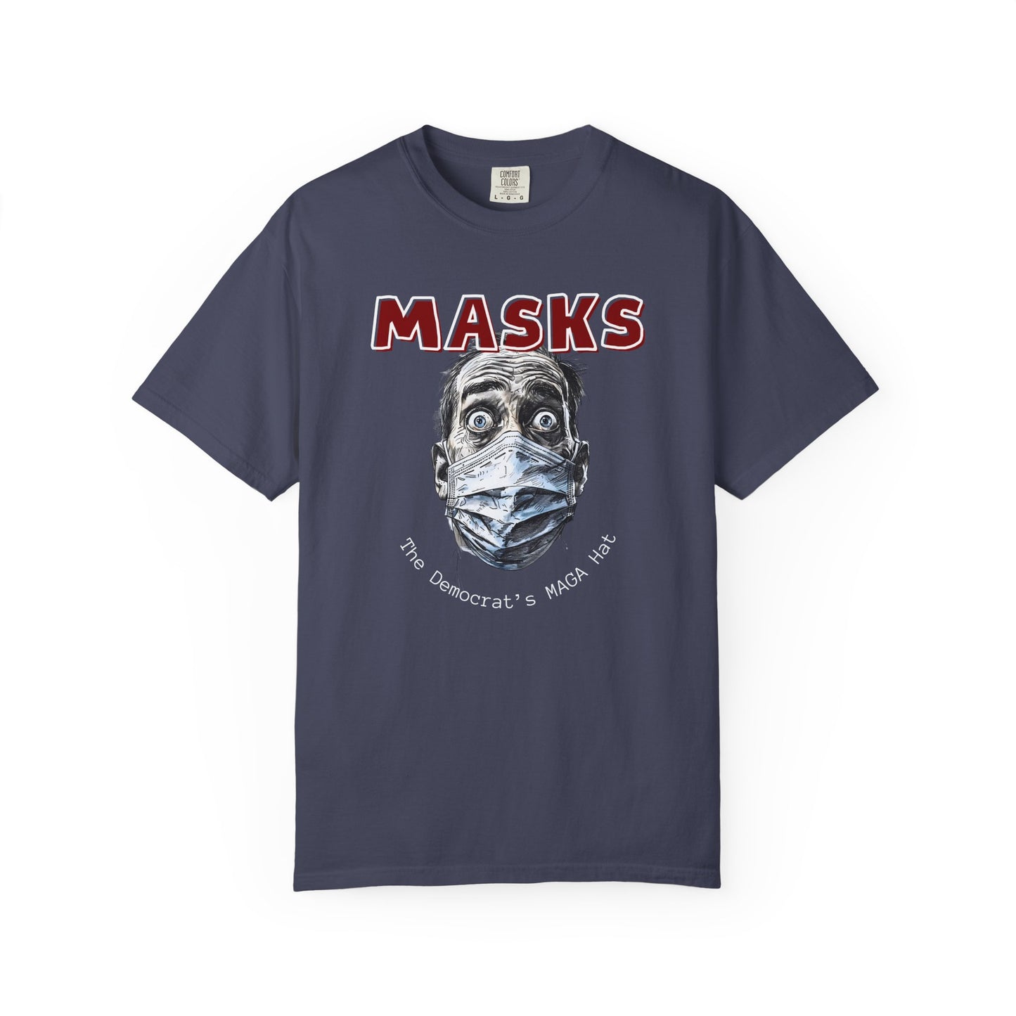 "MASKS - The Democrat's MAGA Hat", Unisex T-shirt