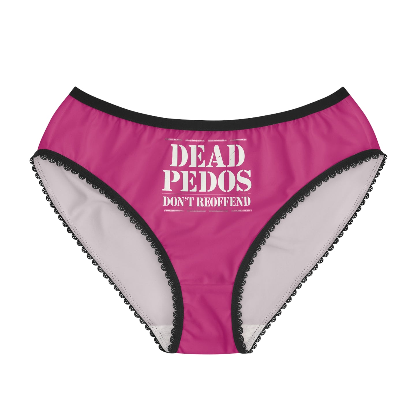 "Dead Pedos Don't Re-Offend", Women's Briefs (Barbie Pink)