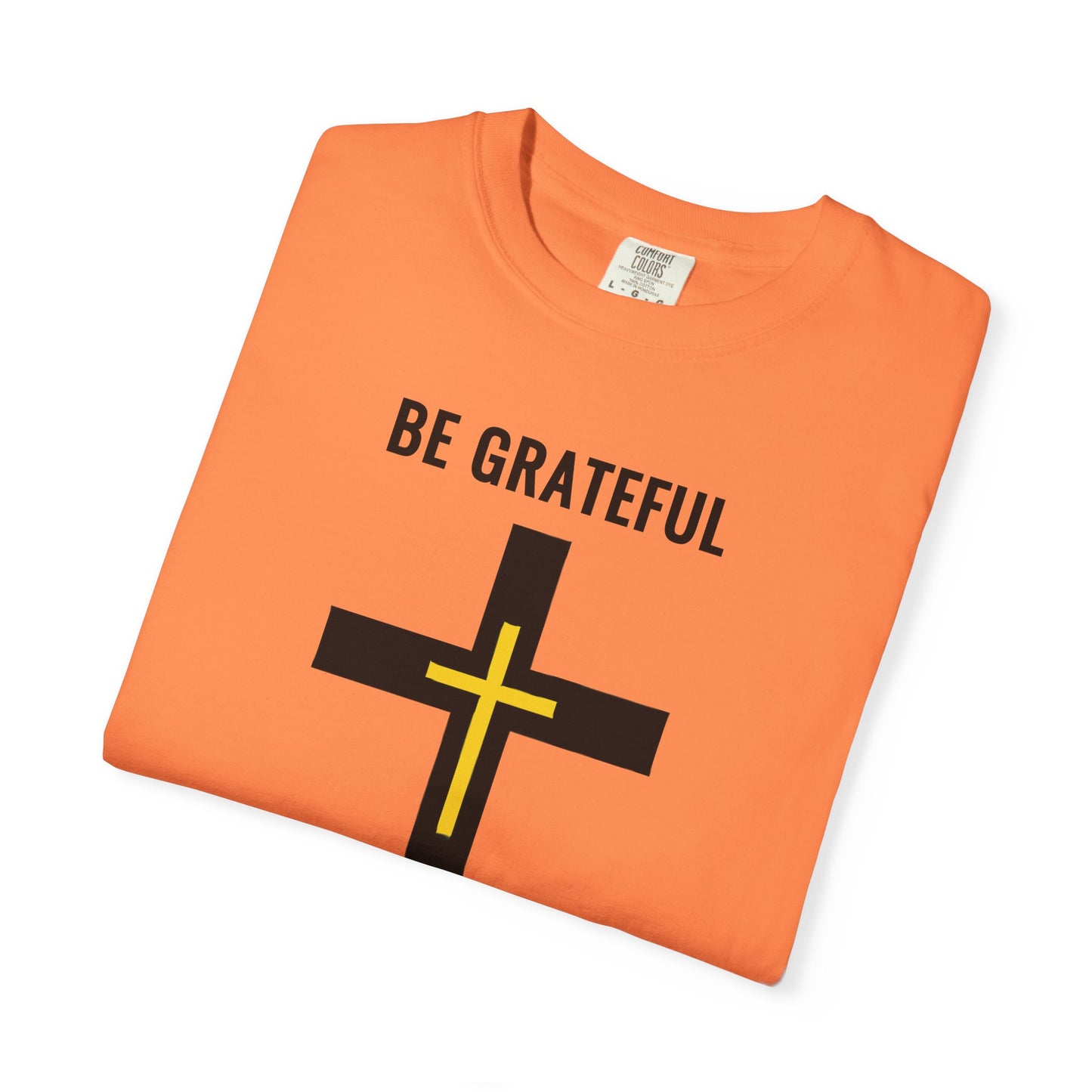 "Be Grateful", Unisex T-shirt